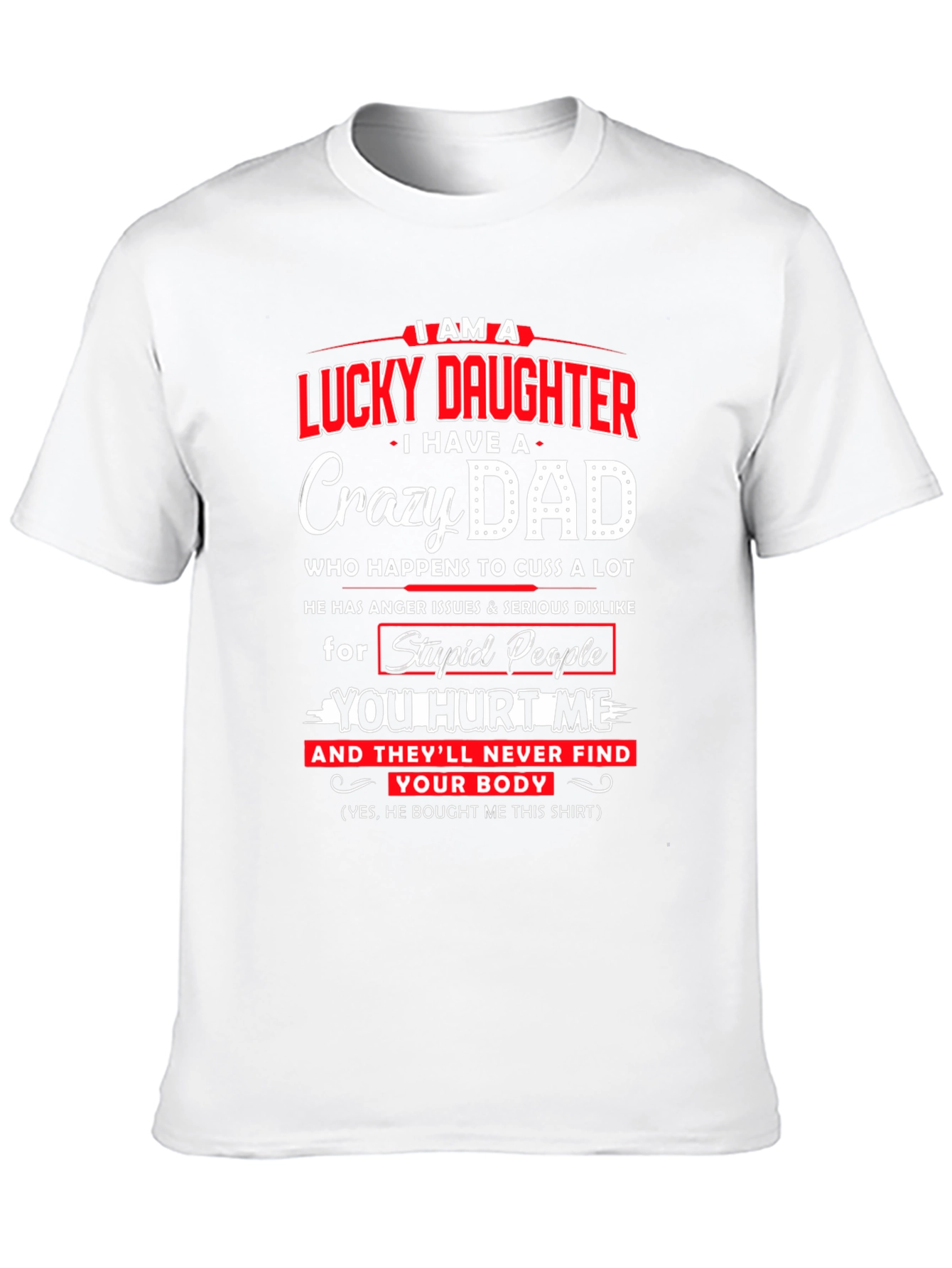 Lucky Daughter Crazy Dad Graphic Tee