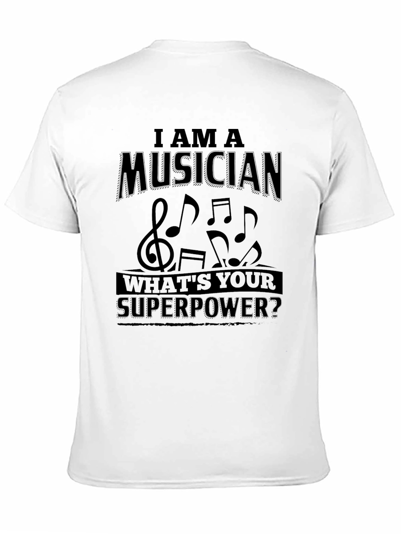 Musician Superpower T-Shirt - Music Lover Tee