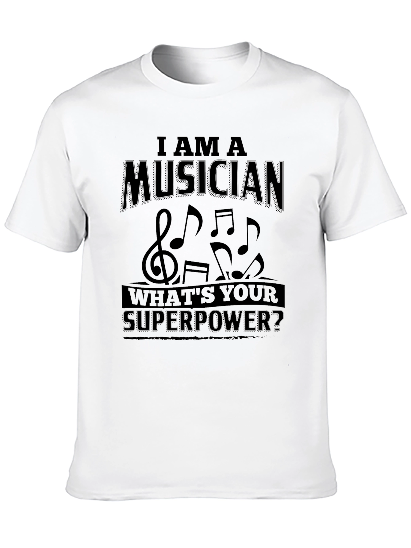 Musician Superpower T-Shirt - Music Lover Tee