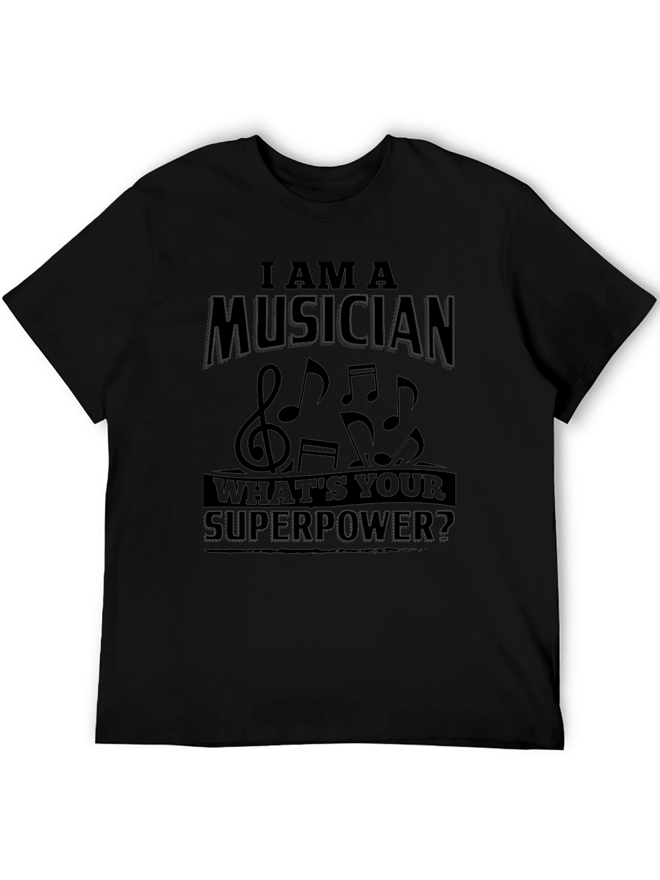 Musician Superpower T-Shirt - Music Lover Tee