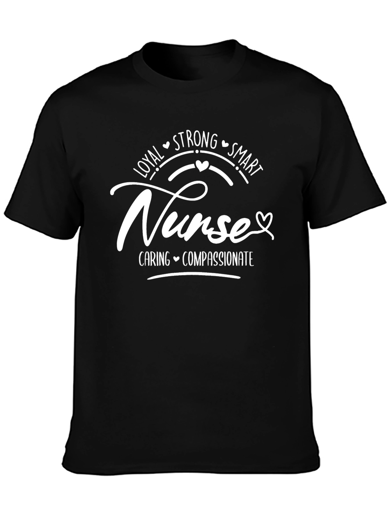 Nurse: Loyal Strong Smart T-Shirt