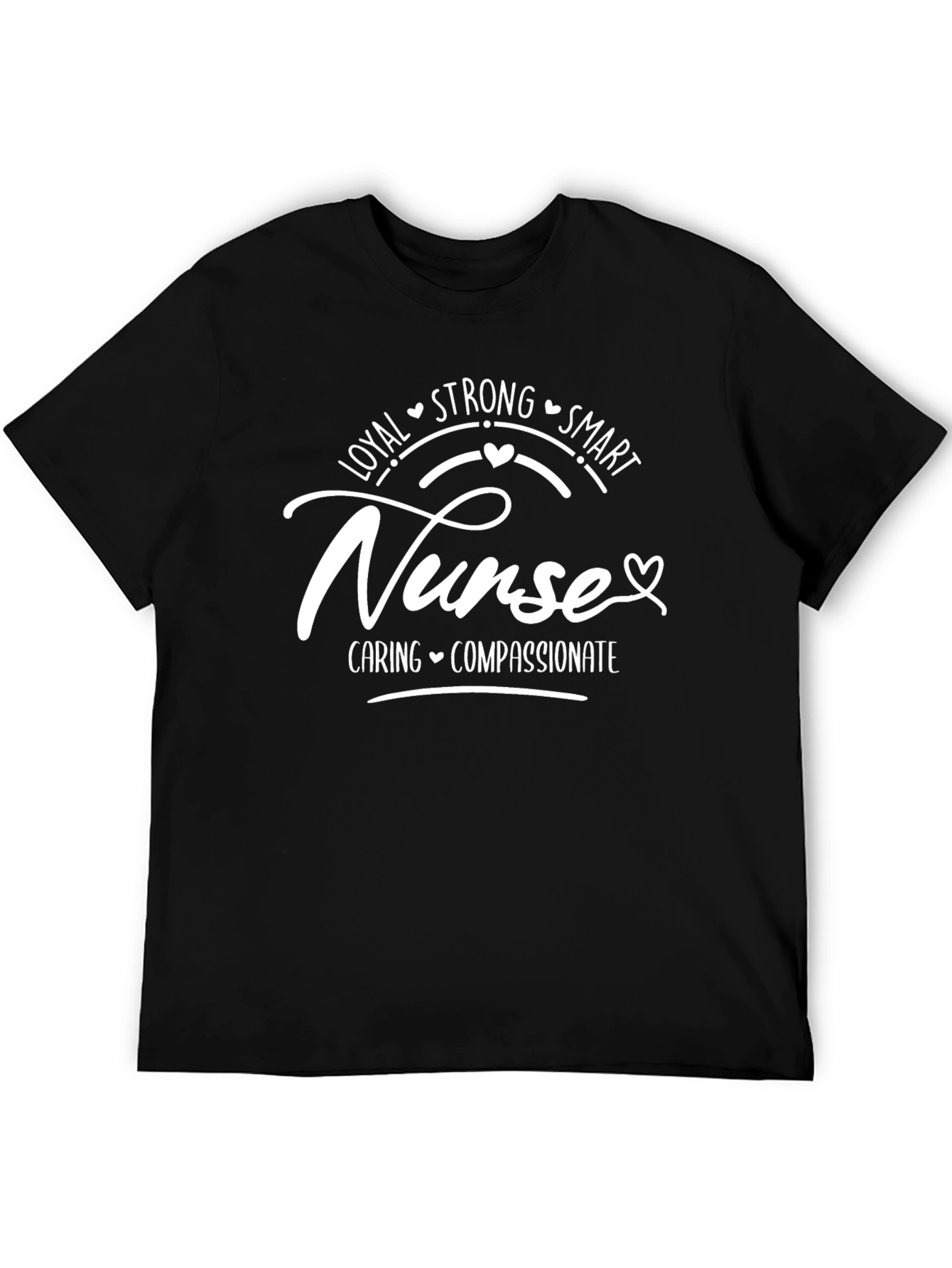 Nurse: Loyal Strong Smart T-Shirt