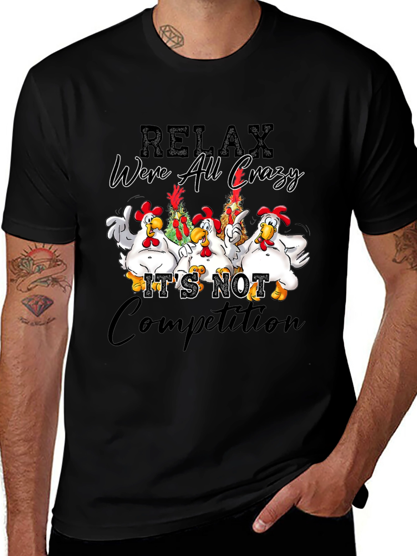 Relax Were All Crazy Chicken Graphic T-Shirt