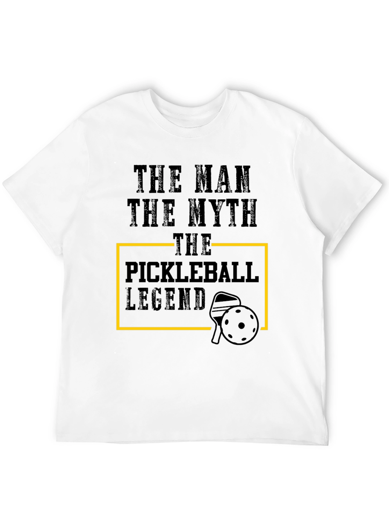 The Pickleball Legend Tee - Man Myth Legend!