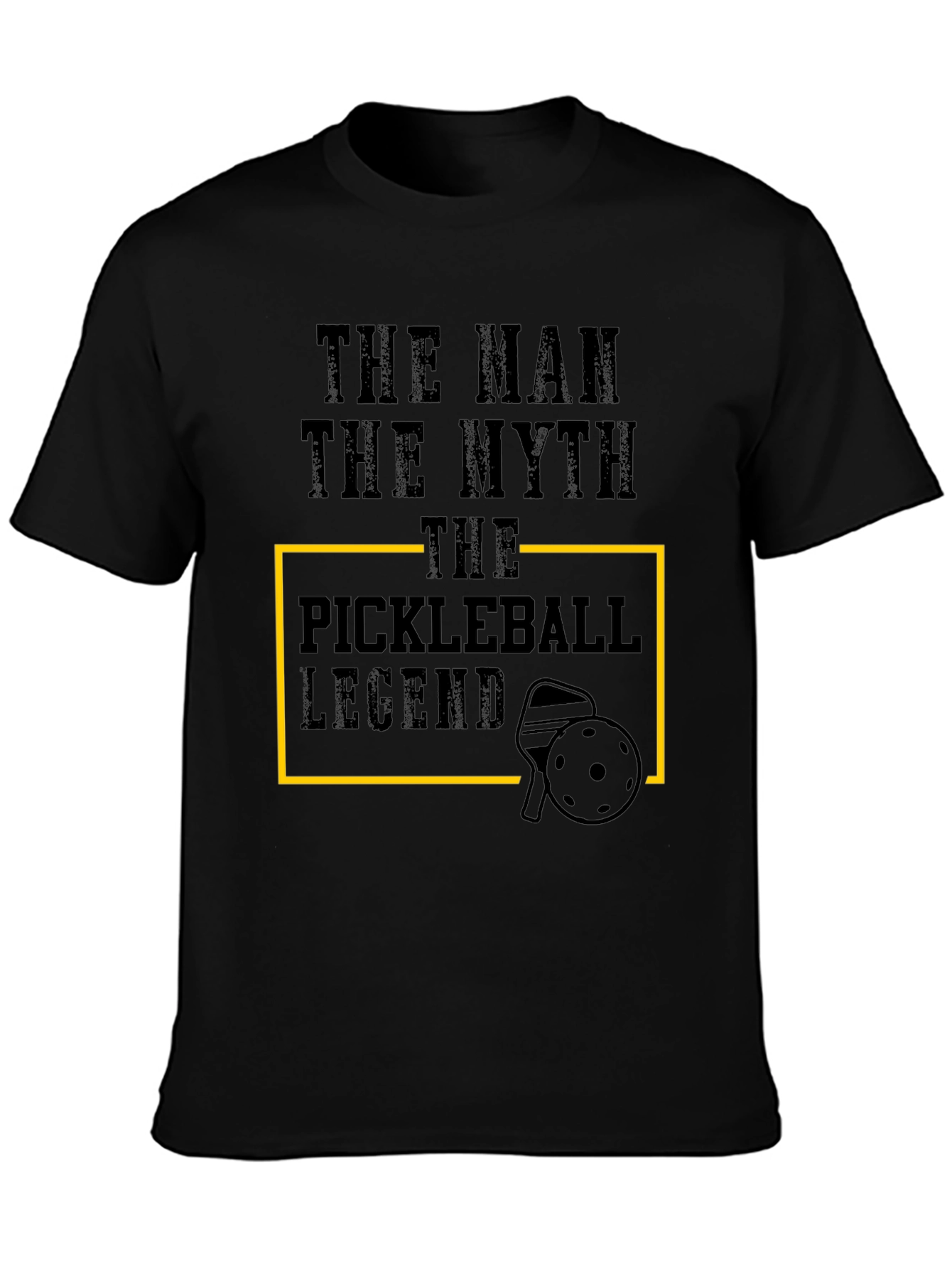 The Pickleball Legend Tee - Man Myth Legend!
