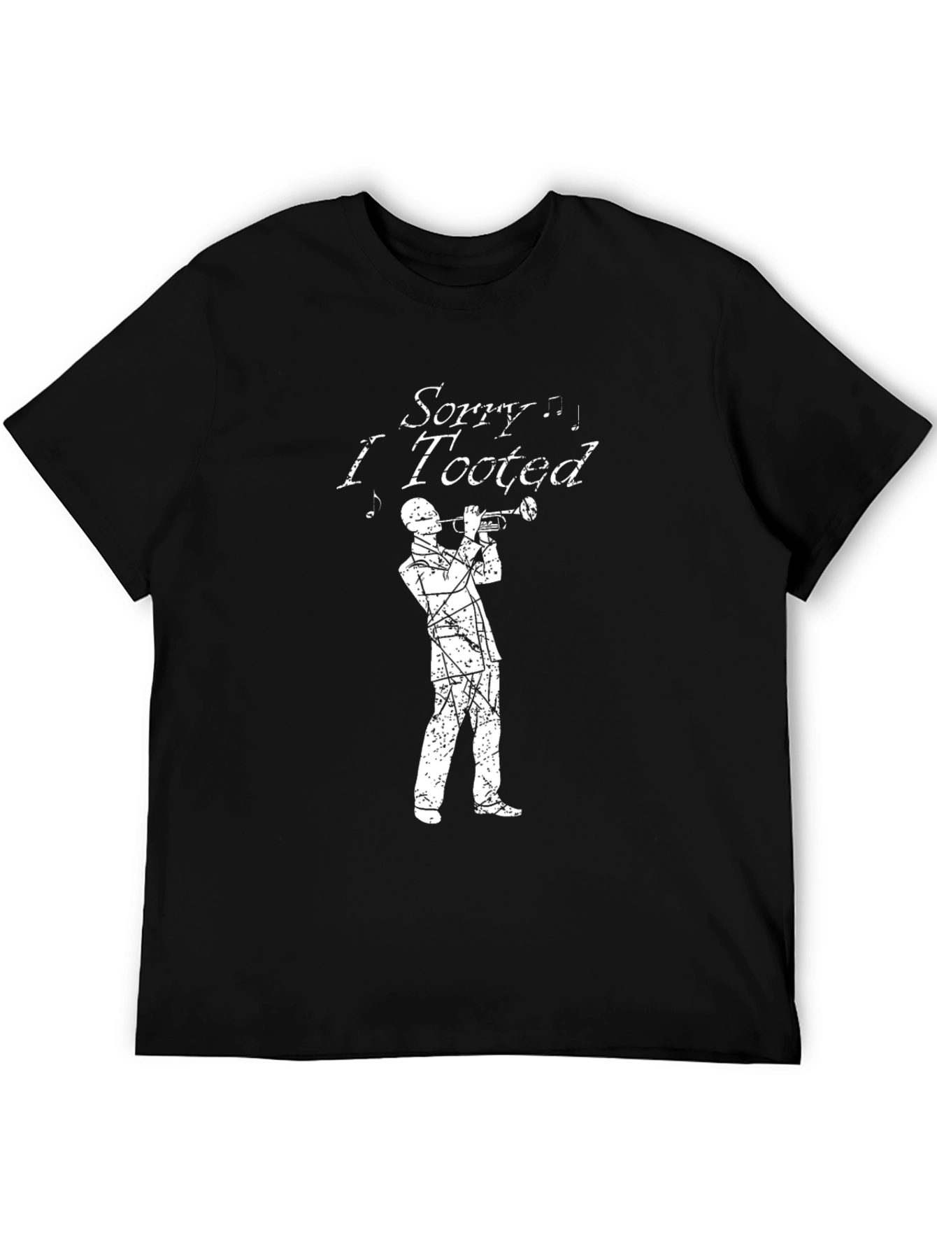 Sorry I Tooted T-Shirt - Funny Musician Tee