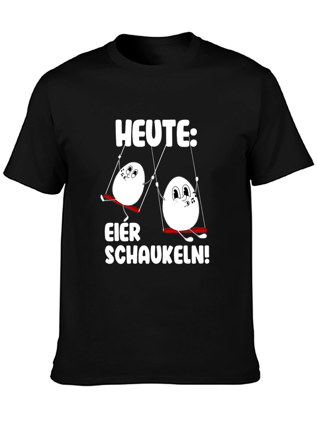 Funny Egg Swinging T-Shirt - Heute: Eier Schaukeln!