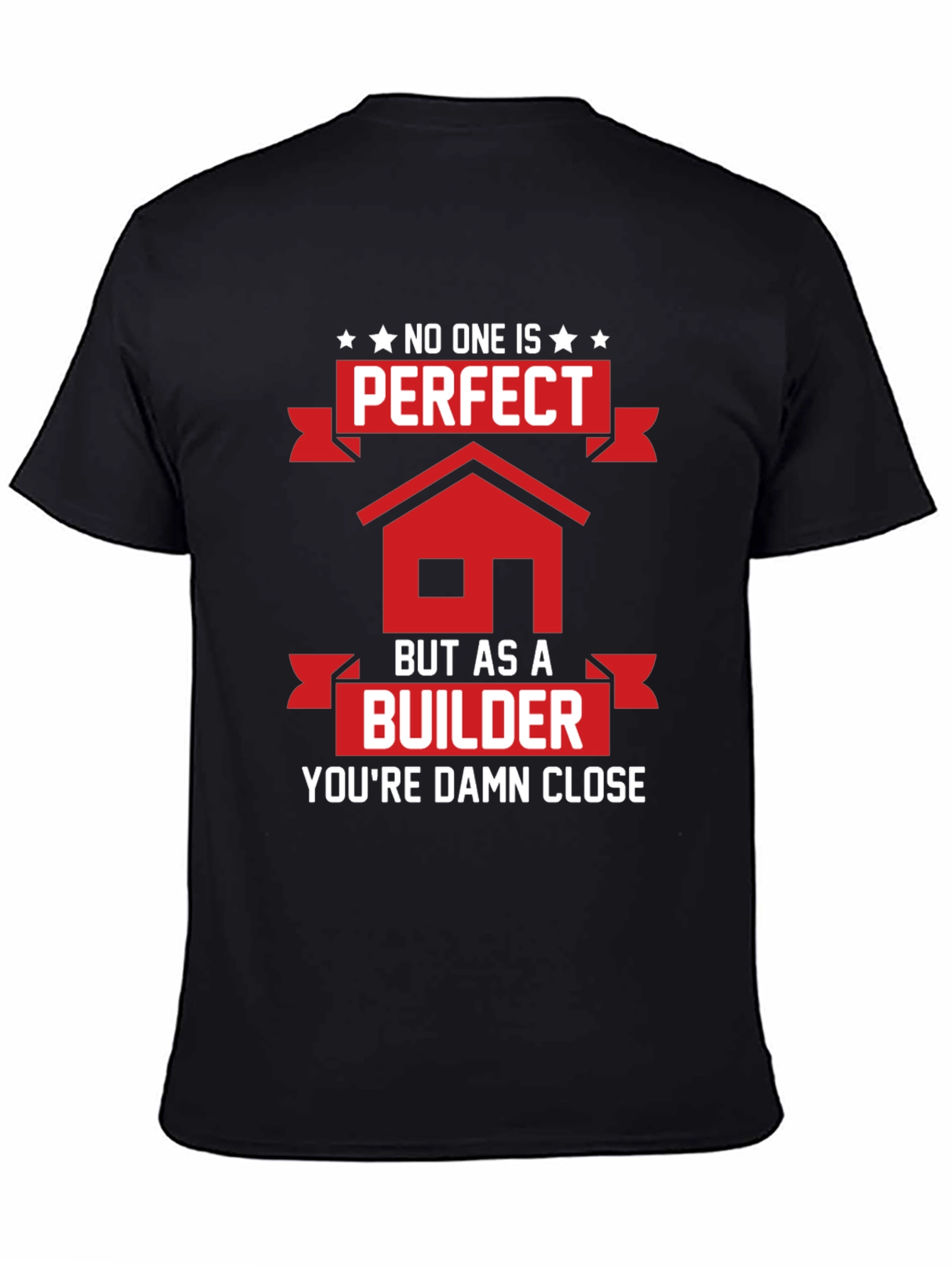 Perfect Builder T-Shirt - Funny Construction Tee