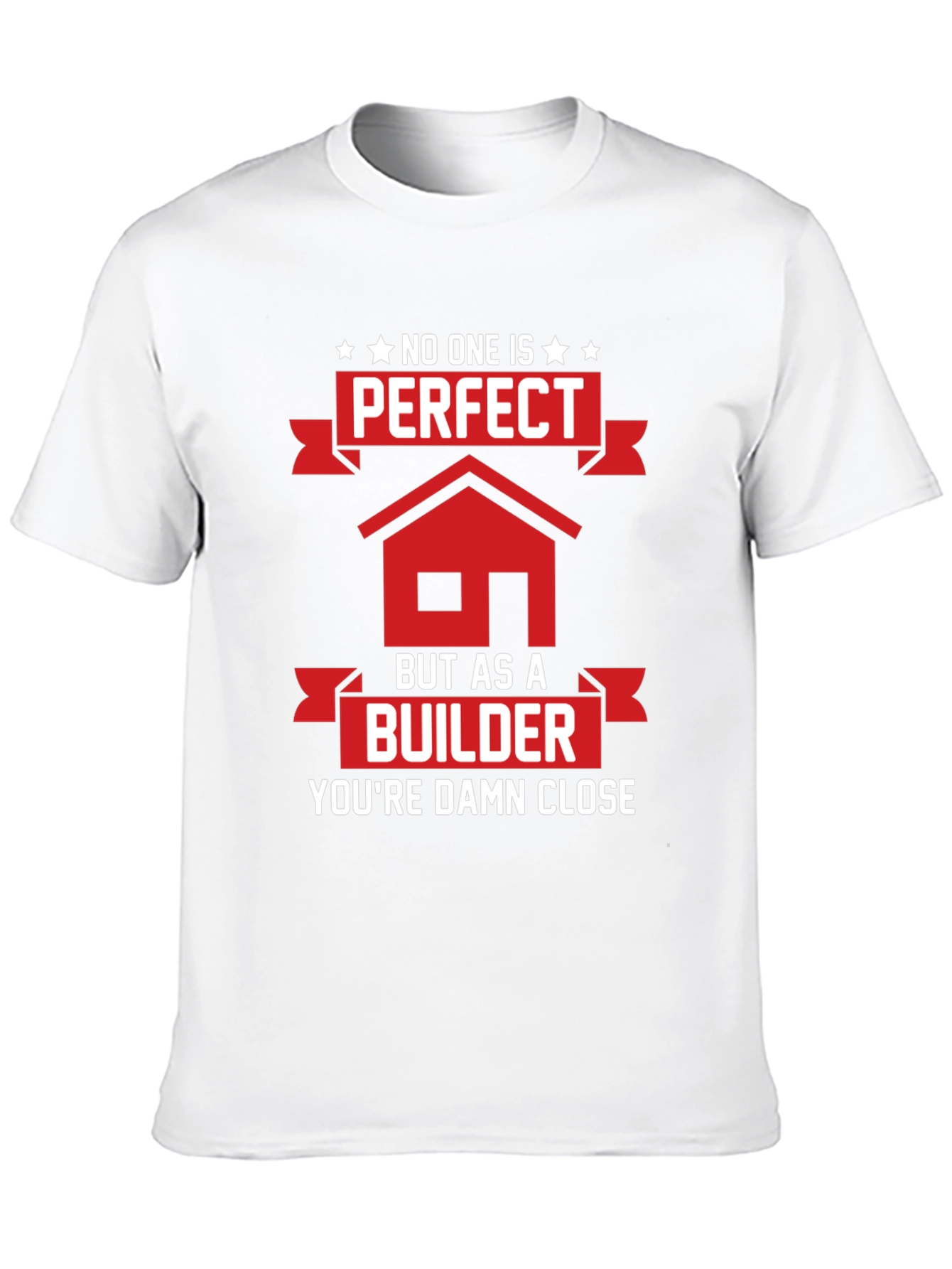 Perfect Builder T-Shirt - Funny Construction Tee