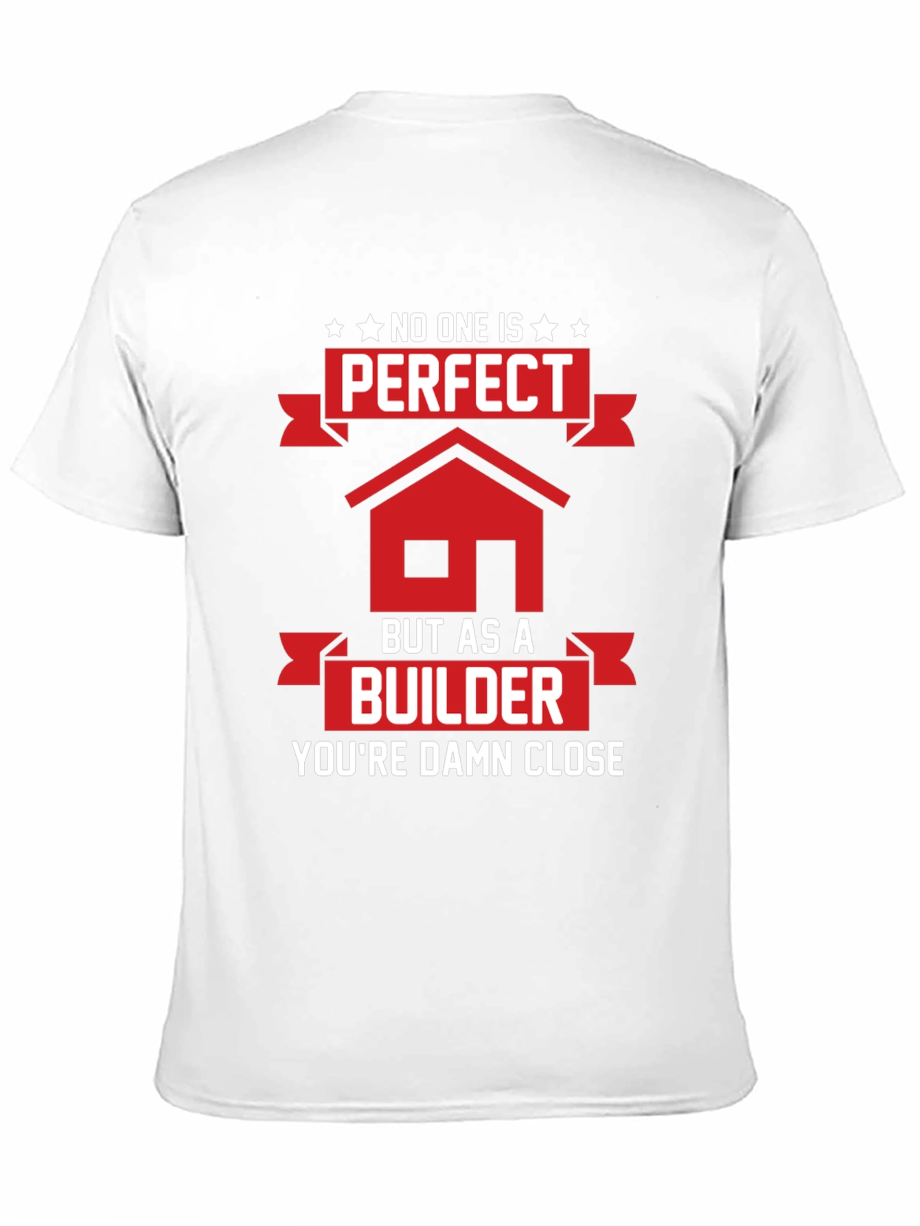 Perfect Builder T-Shirt - Funny Construction Tee