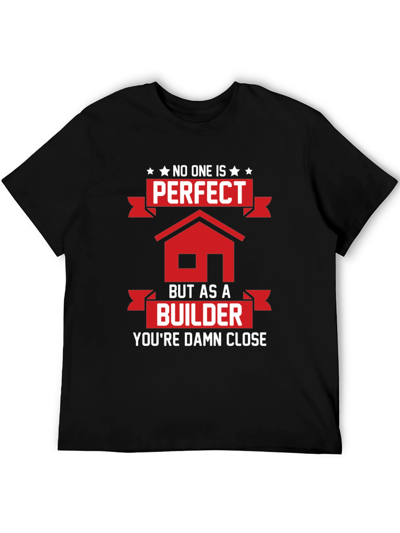Perfect Builder T-Shirt - Funny Construction Tee