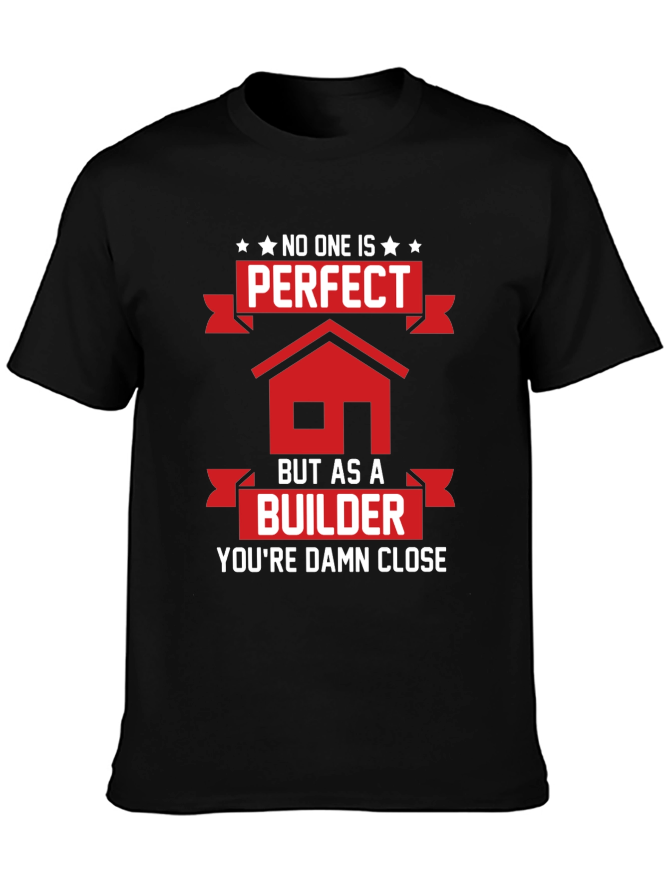 Perfect Builder T-Shirt - Funny Construction Tee