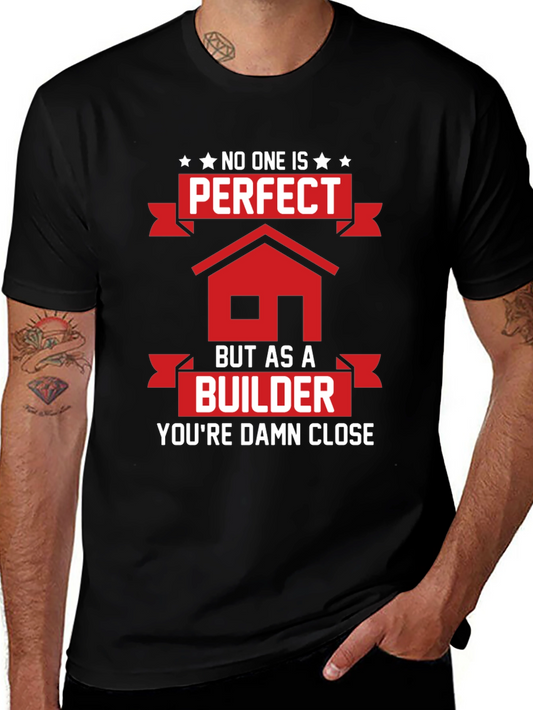 Perfect Builder T-Shirt - Funny Construction Tee
