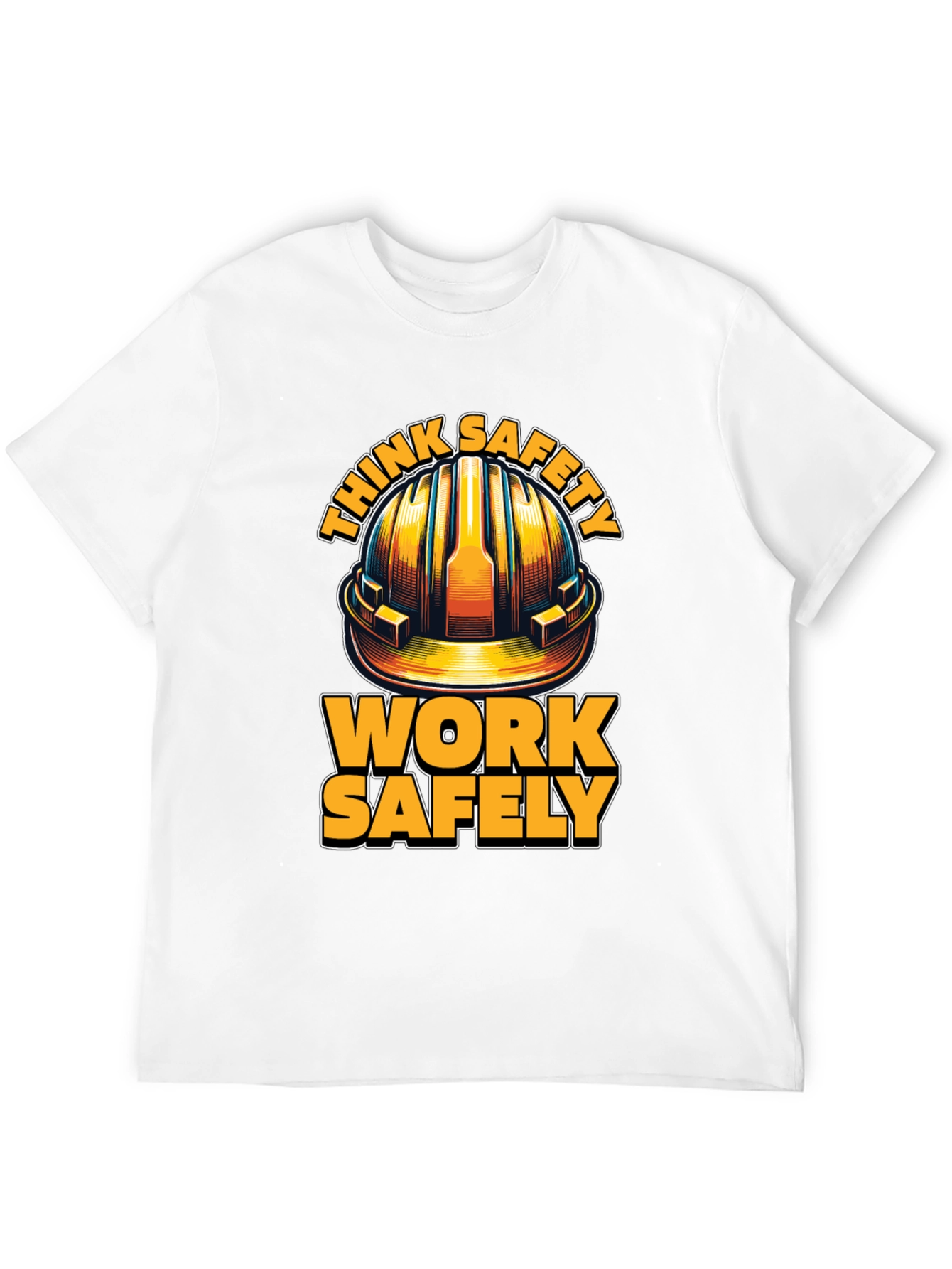 Think Safety Work Safely Graphic Tee