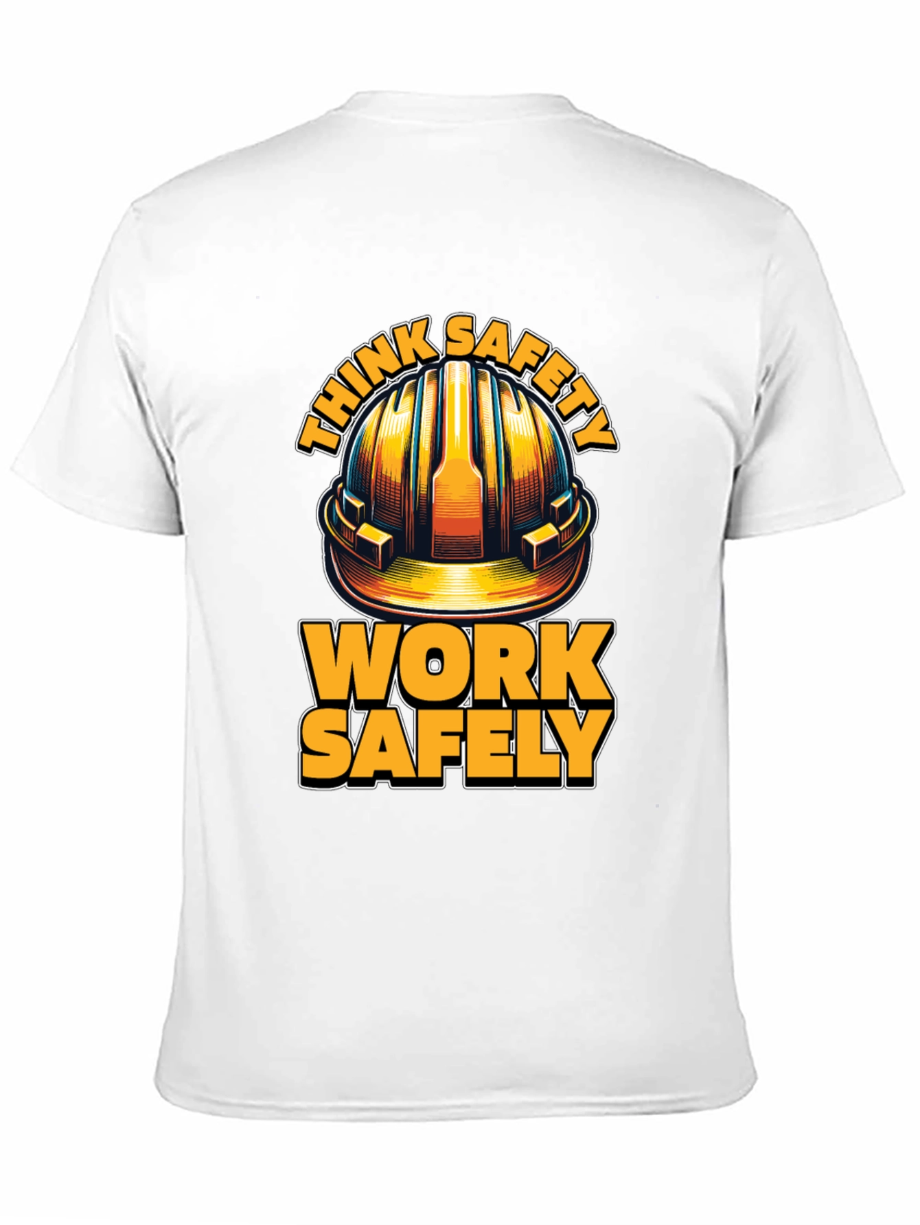 Think Safety Work Safely Graphic Tee
