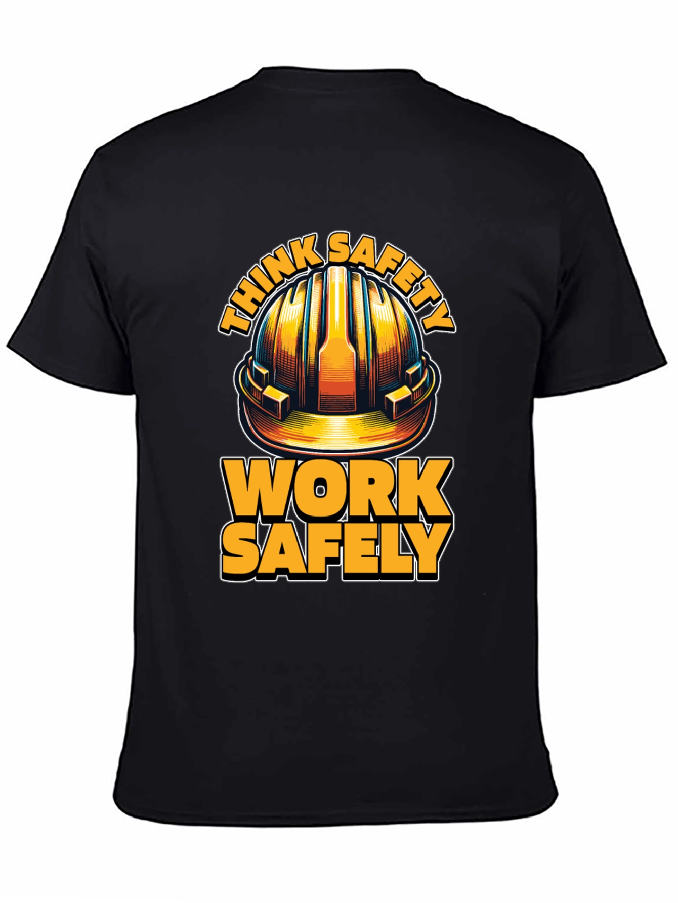 Think Safety Work Safely Graphic Tee