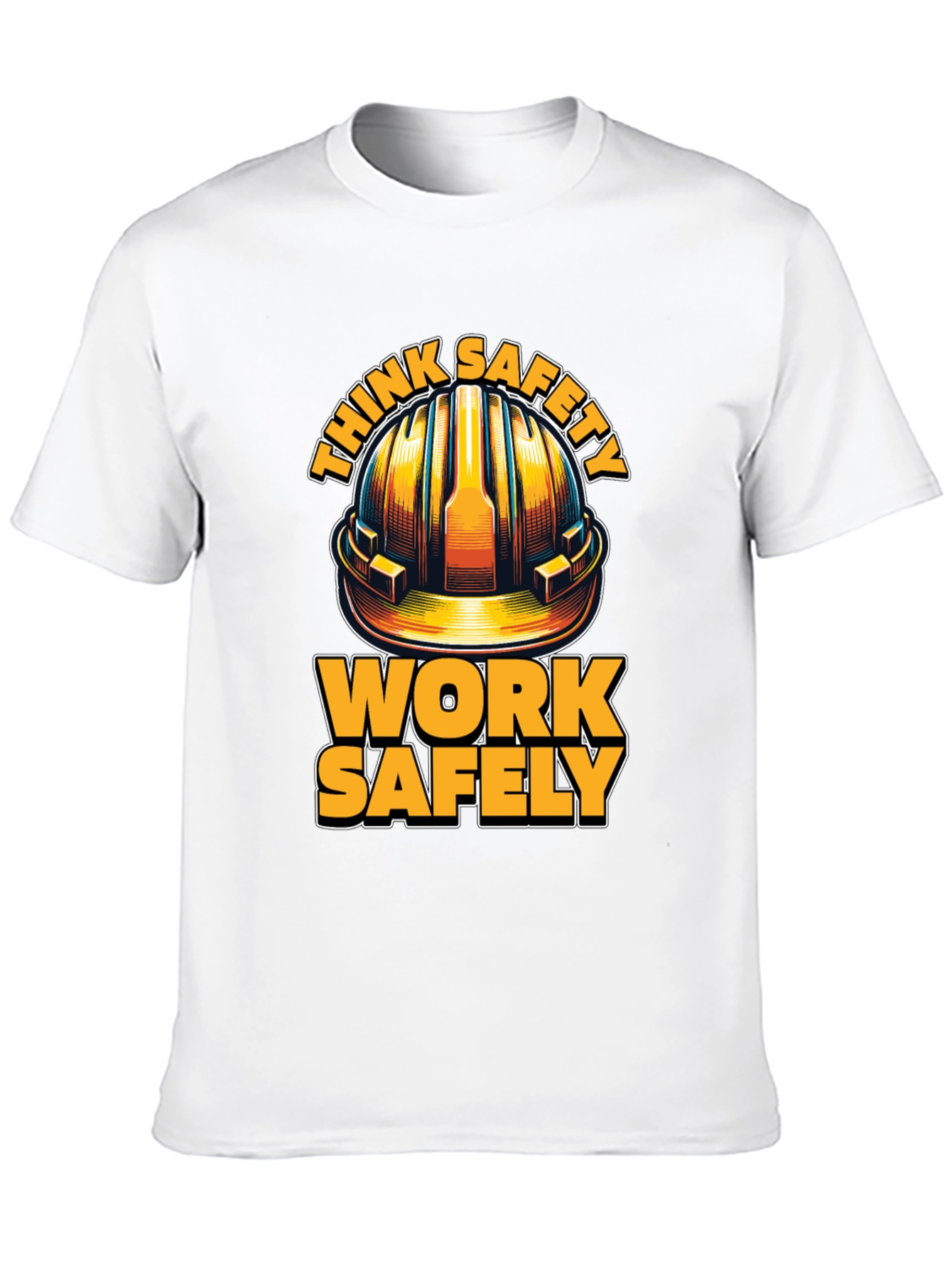 Think Safety Work Safely Graphic Tee