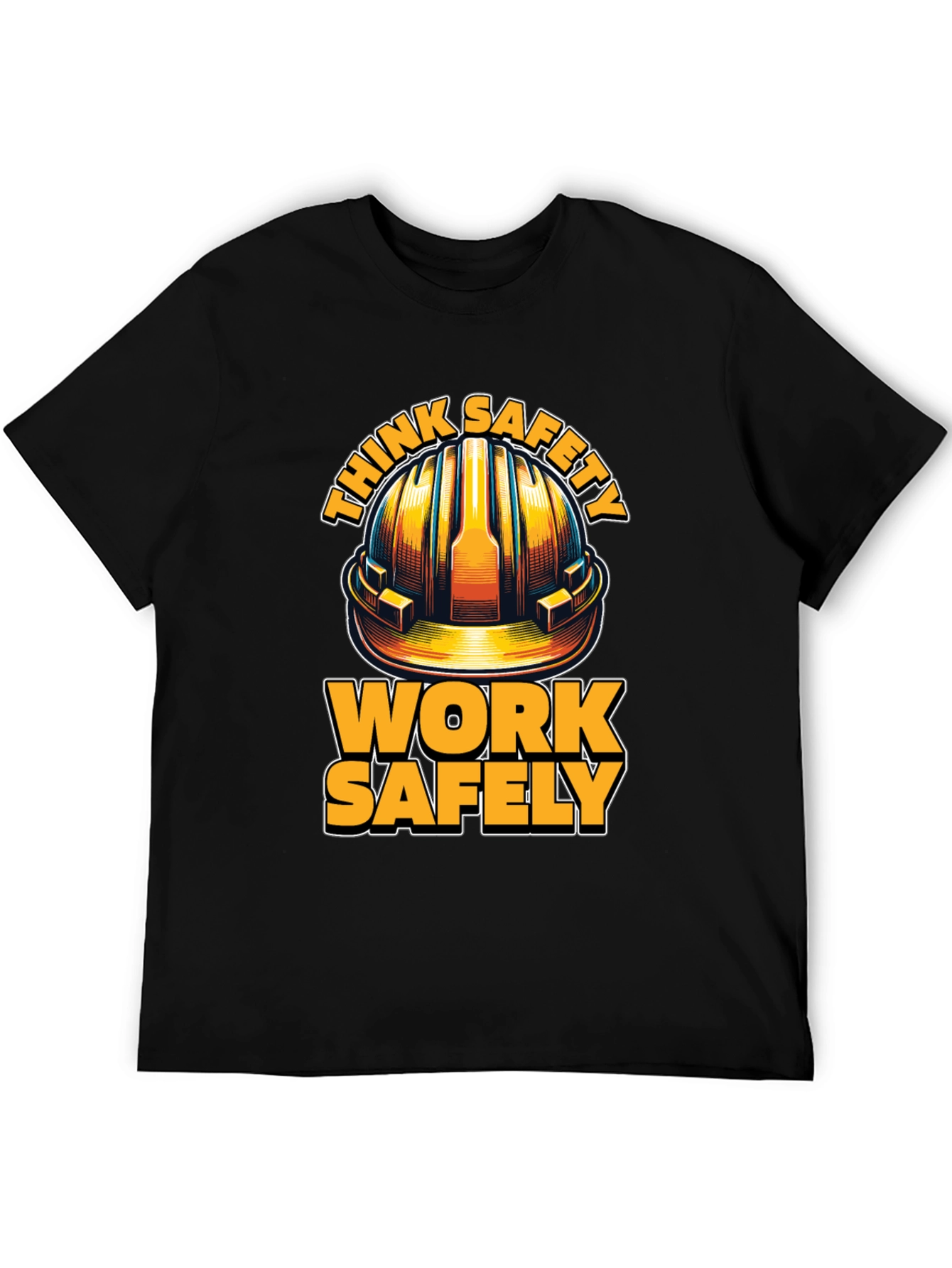 Think Safety Work Safely Graphic Tee