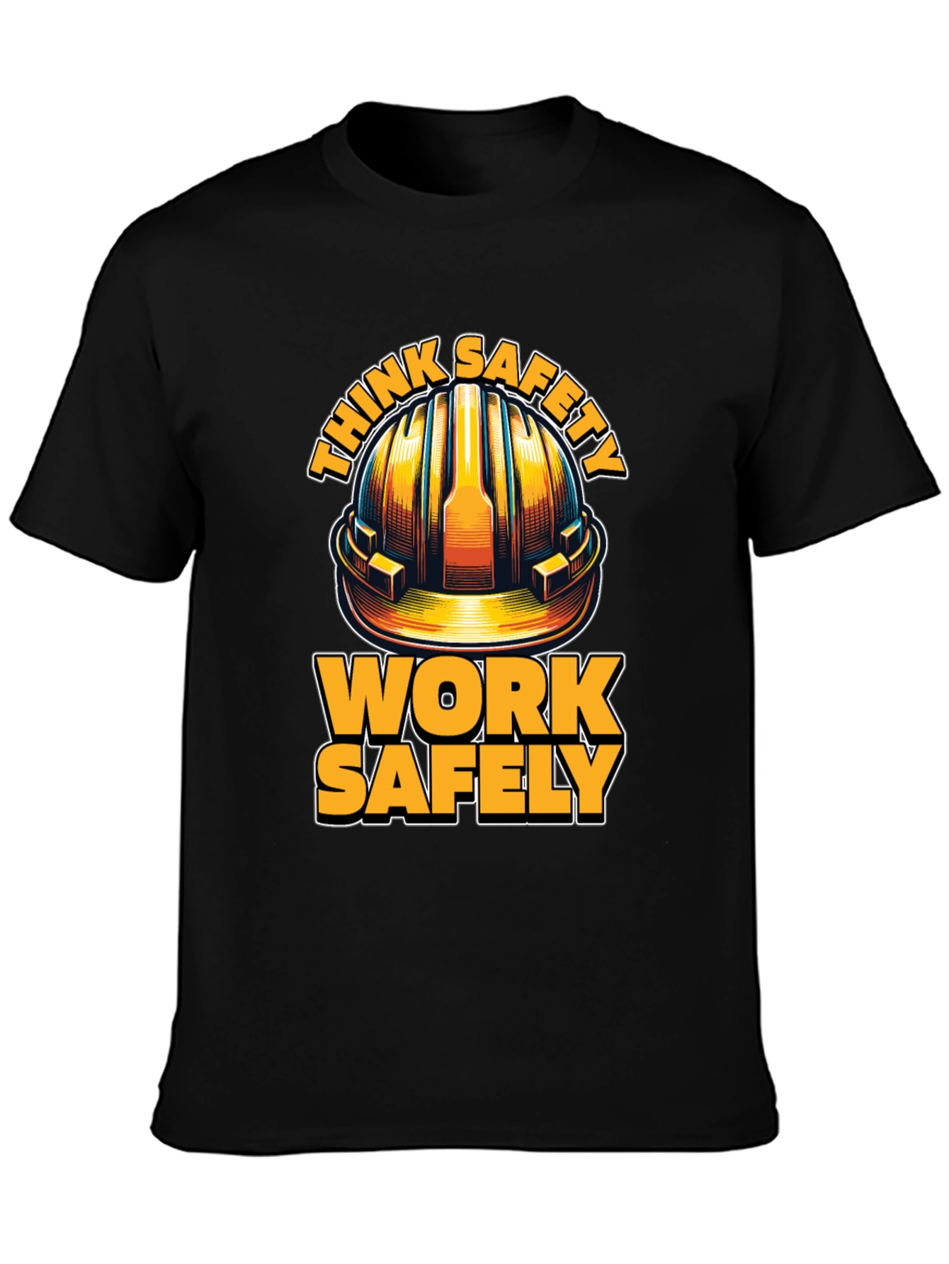Think Safety Work Safely Graphic Tee