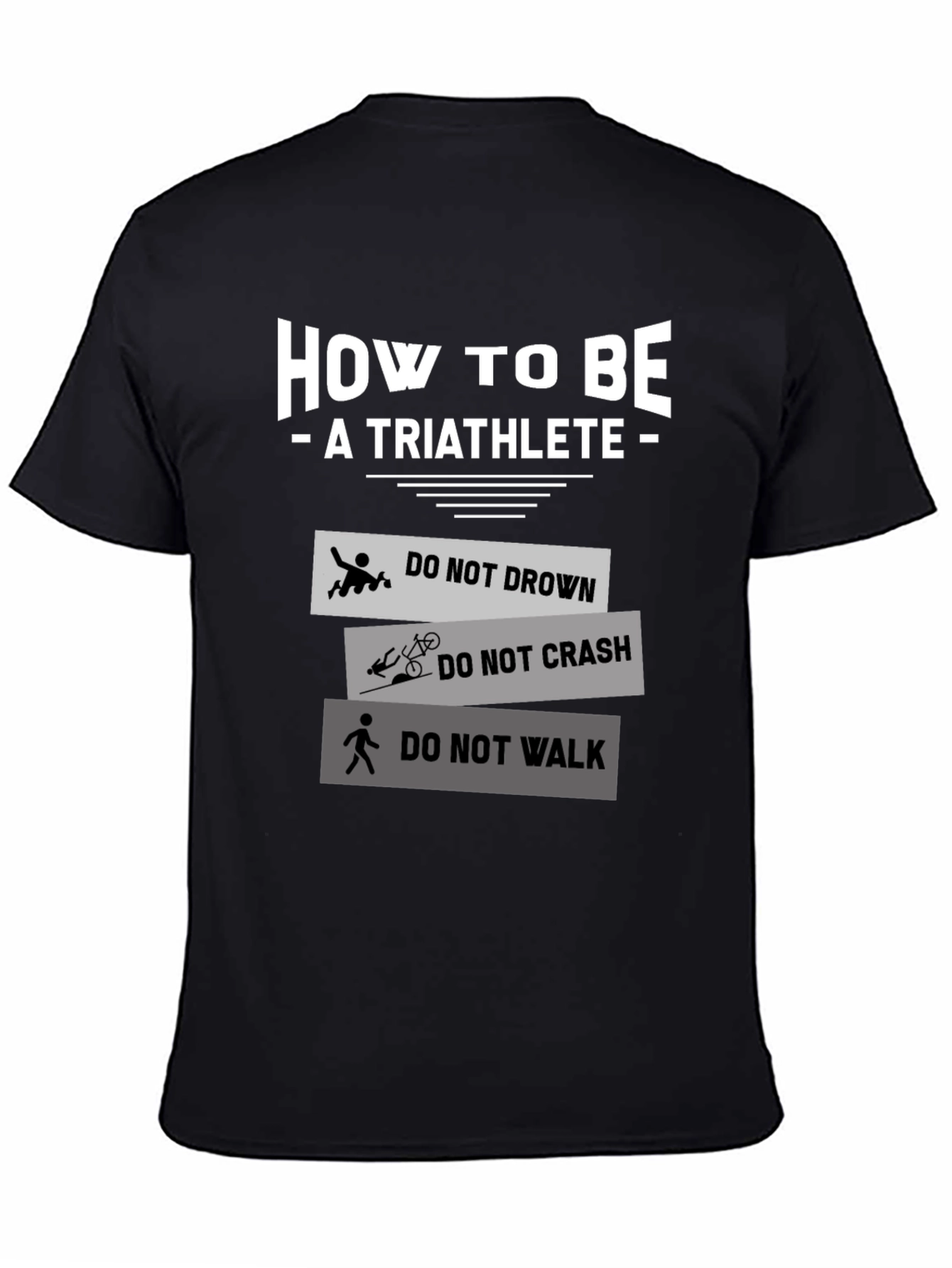 How to Be a Triathlete T-Shirt