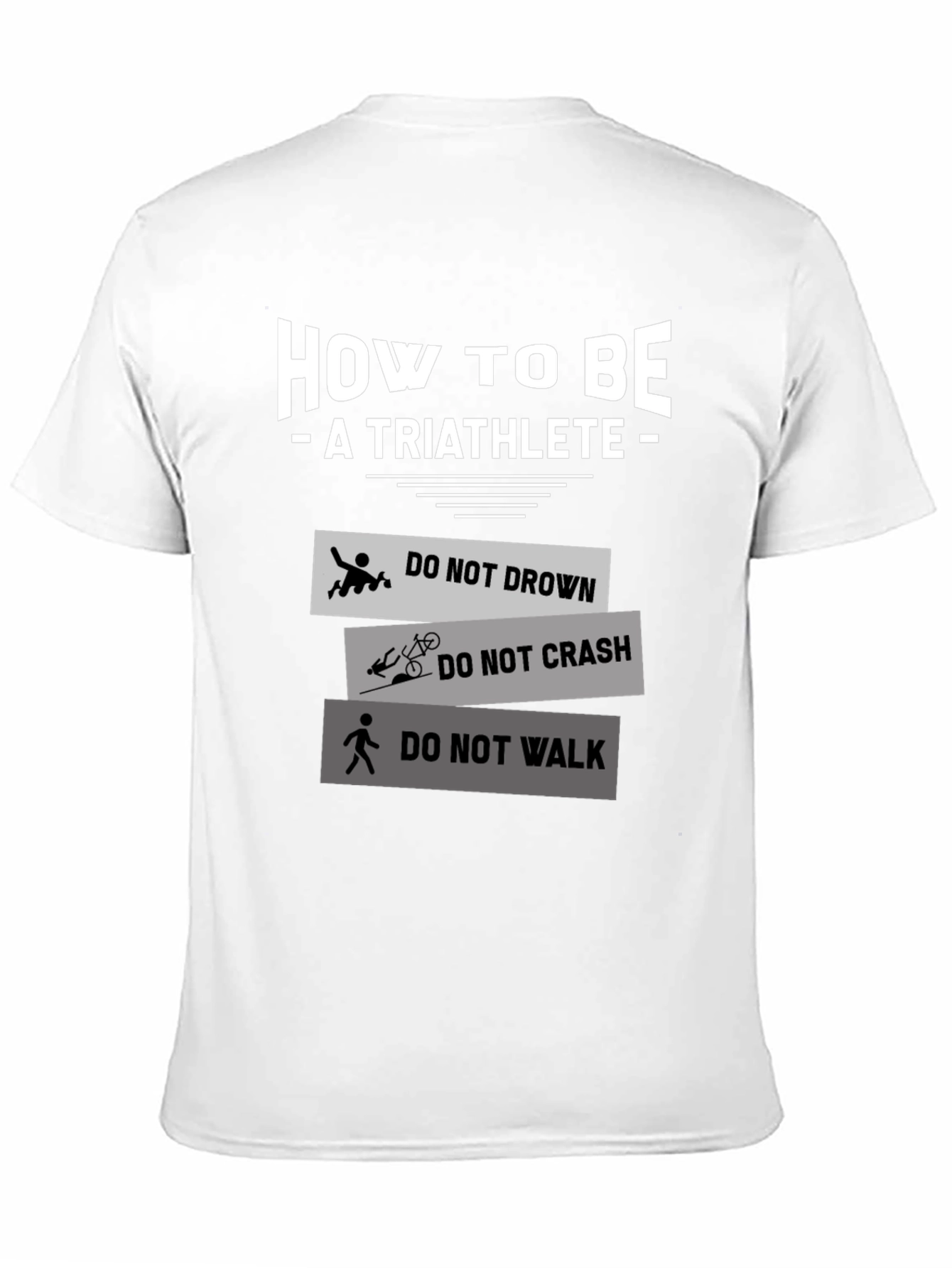 How to Be a Triathlete T-Shirt