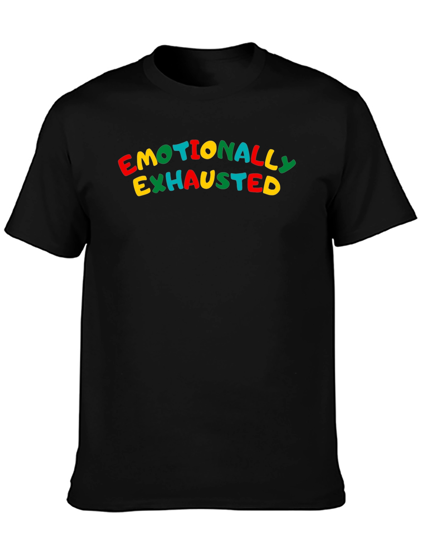 Emotionally Exhausted Graphic Tee - Comfy Cotton Blend