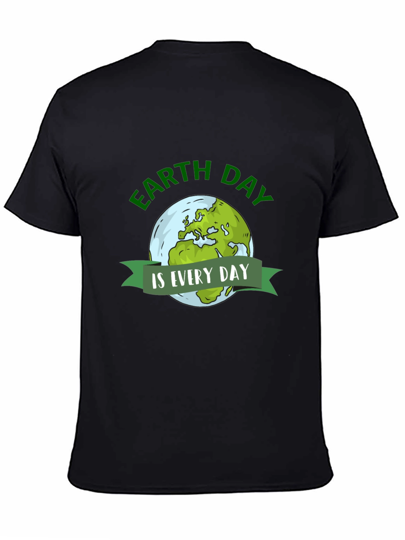 Earth Day Everyday T-Shirt - Black Graphic Tee