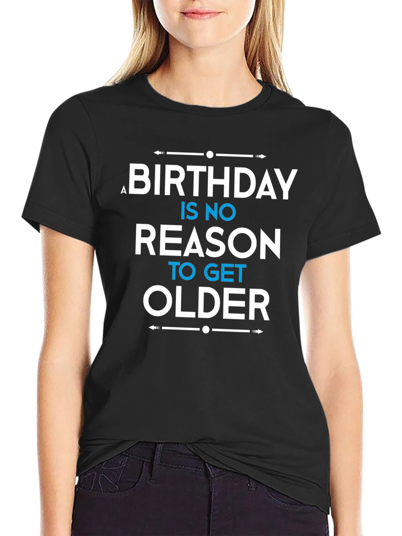Birthday Humor T-Shirt: No Reason to Get Older