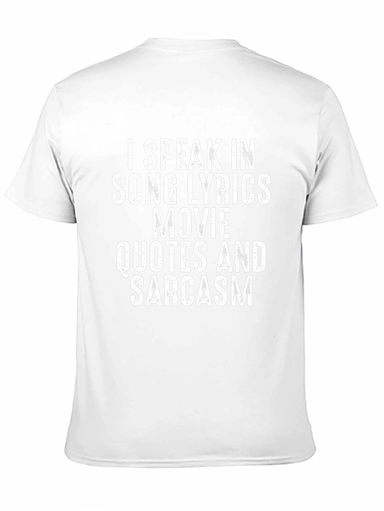 I Speak in Song Lyrics Funny Sarcastic T-Shirt