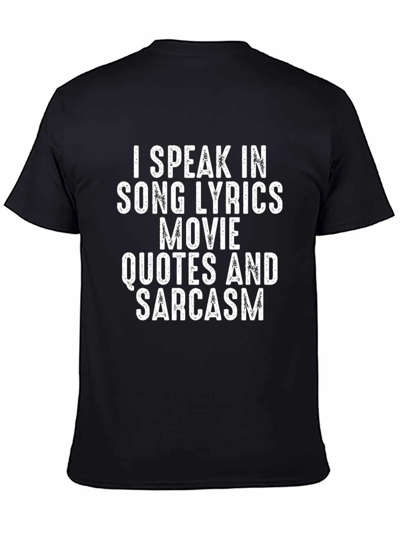 I Speak in Song Lyrics Funny Sarcastic T-Shirt
