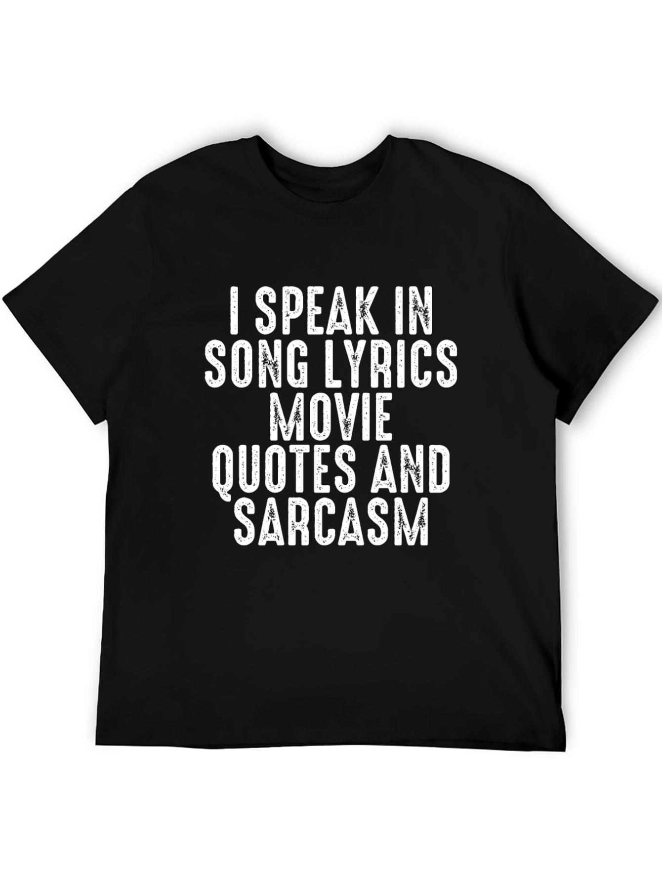 I Speak in Song Lyrics Funny Sarcastic T-Shirt
