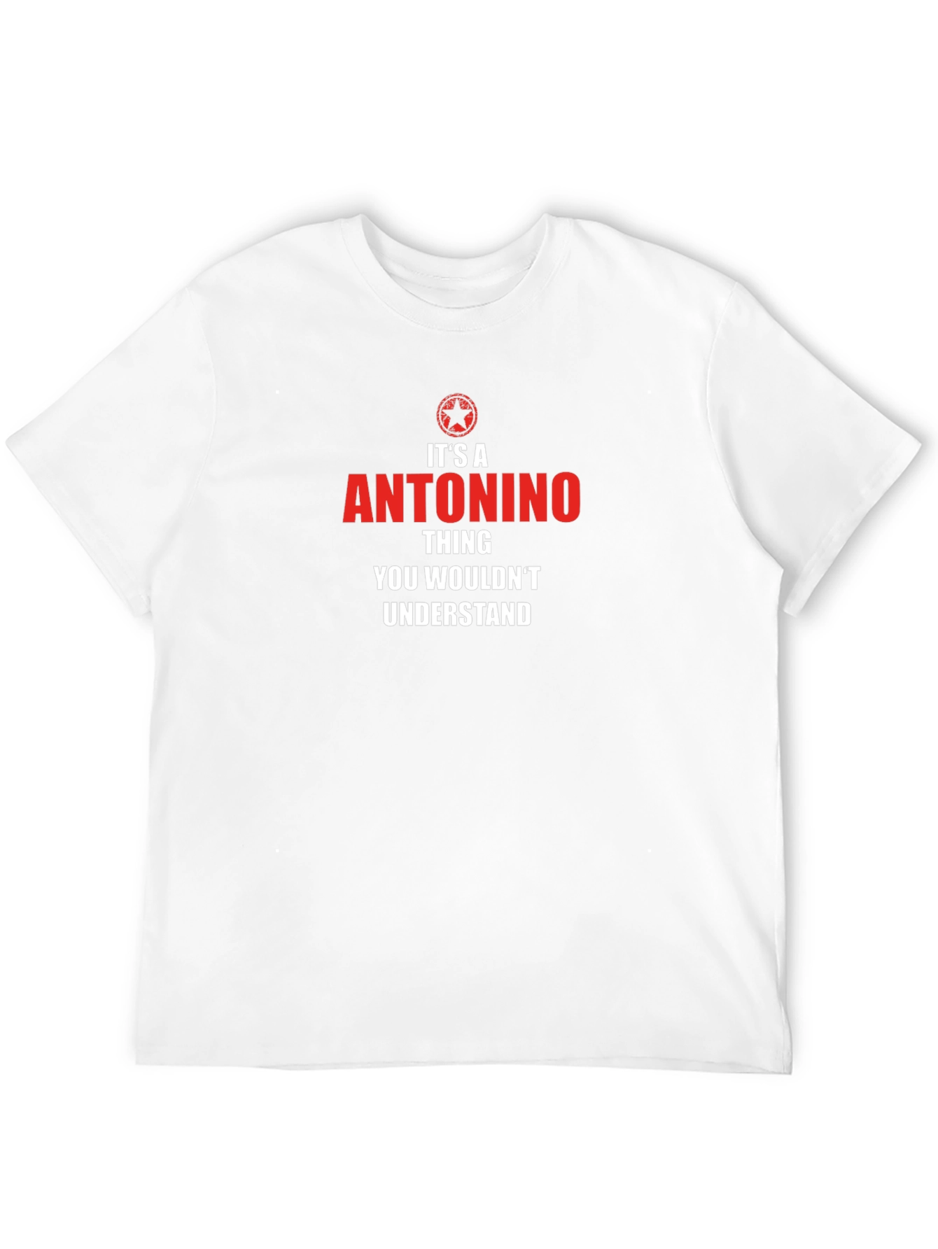 Antonino Thing You Wouldnt Understand T-Shirt