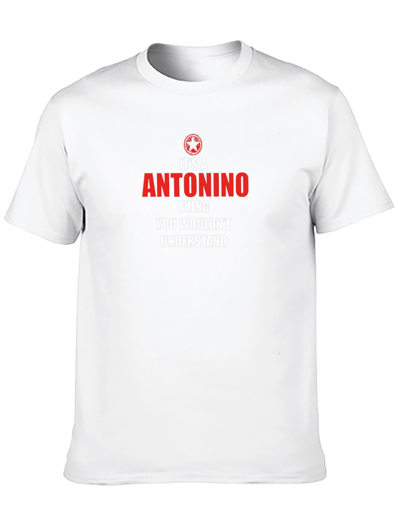 Antonino Thing You Wouldnt Understand T-Shirt