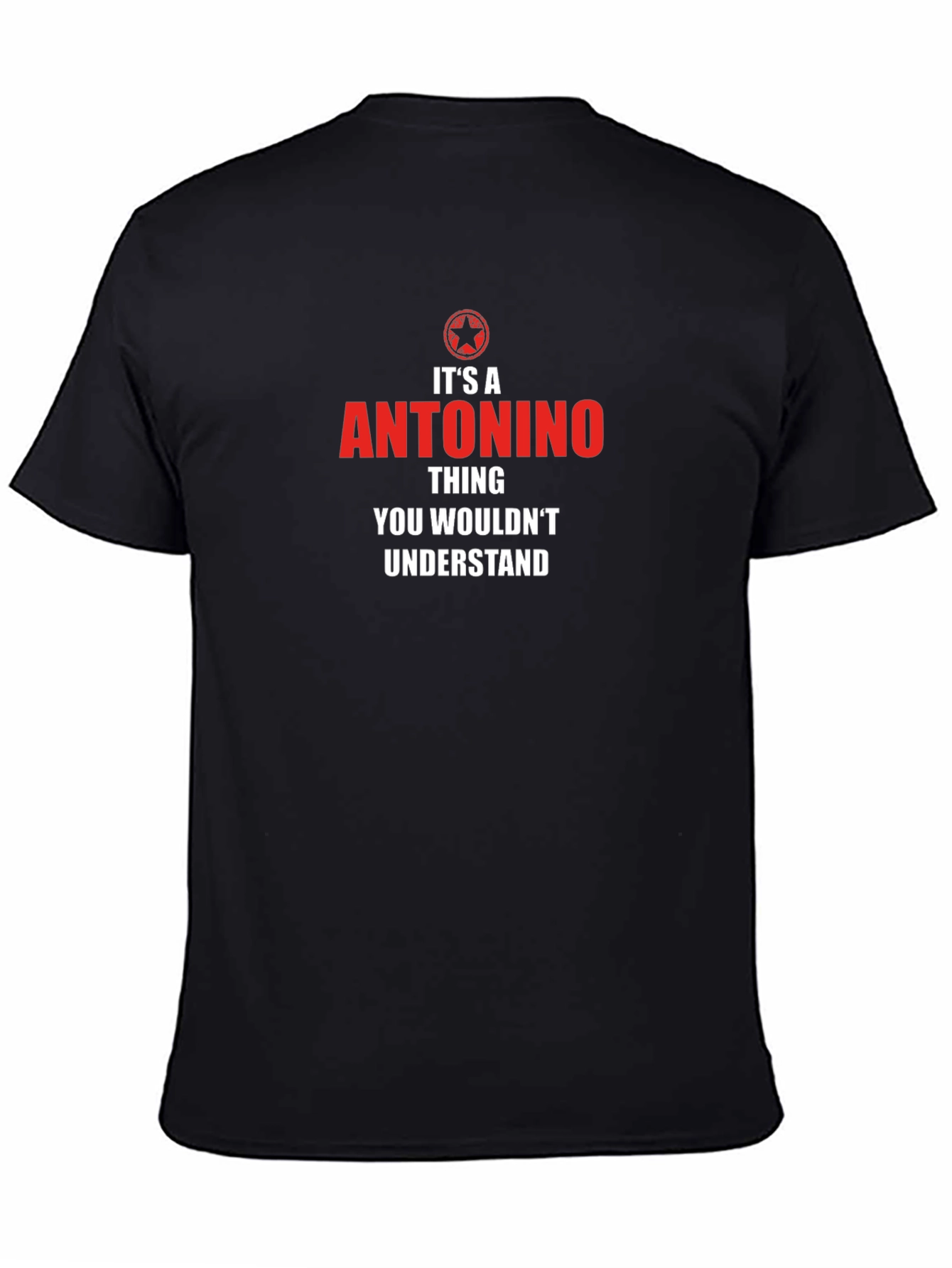 Antonino Thing You Wouldnt Understand T-Shirt