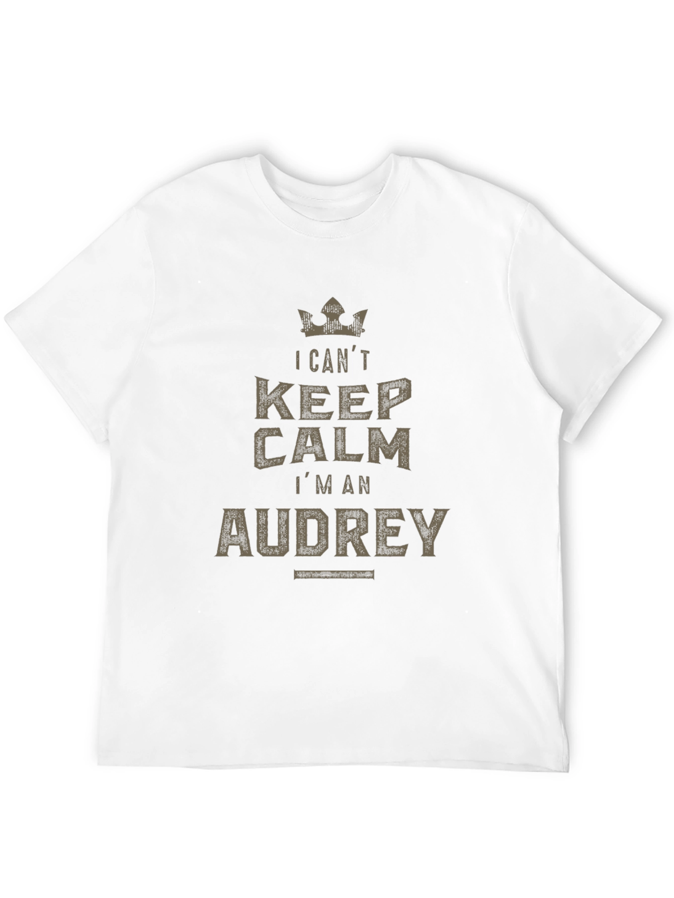 I Cant Keep Calm Im an Audrey T-Shirt
