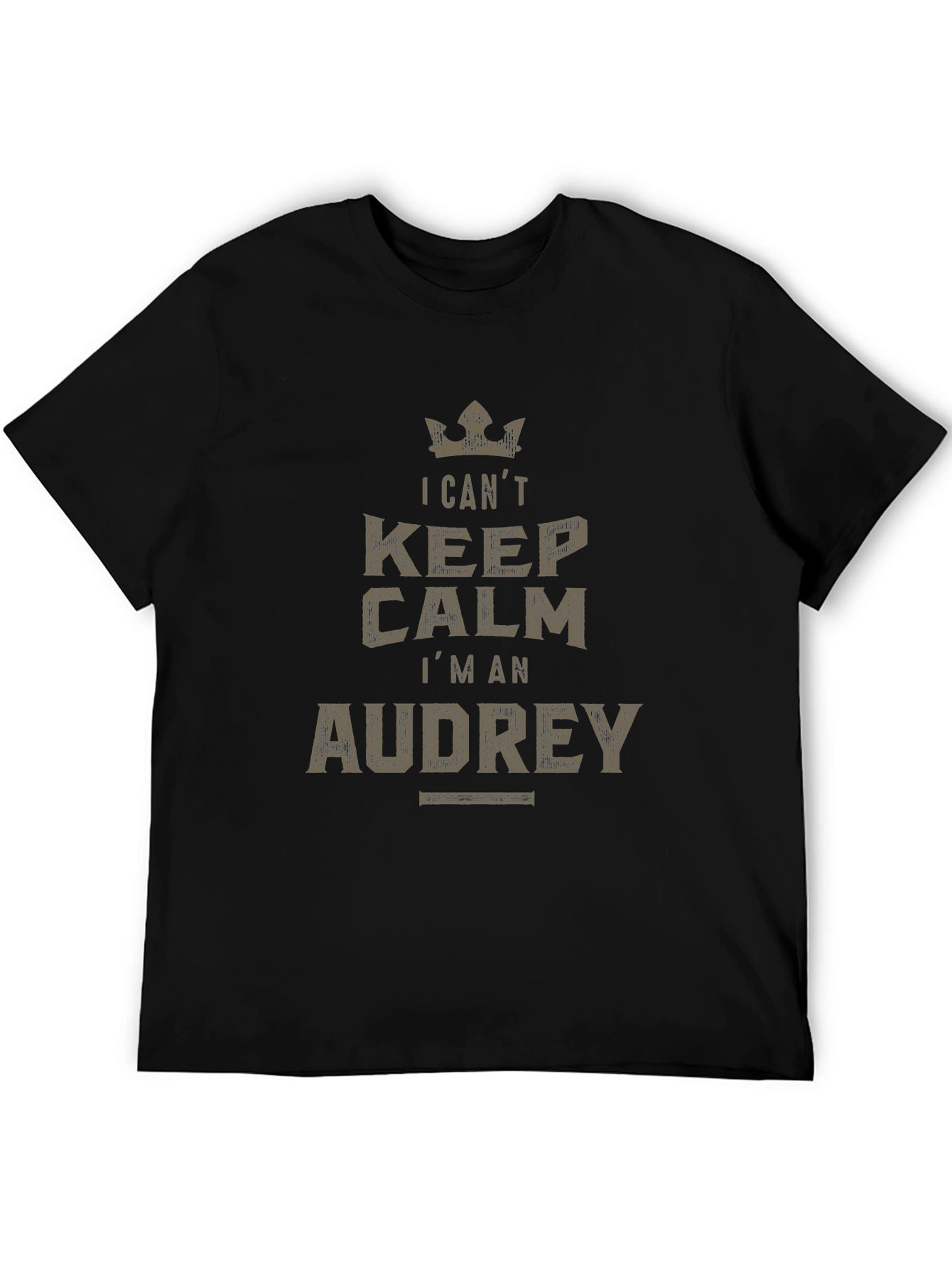 I Cant Keep Calm Im an Audrey T-Shirt