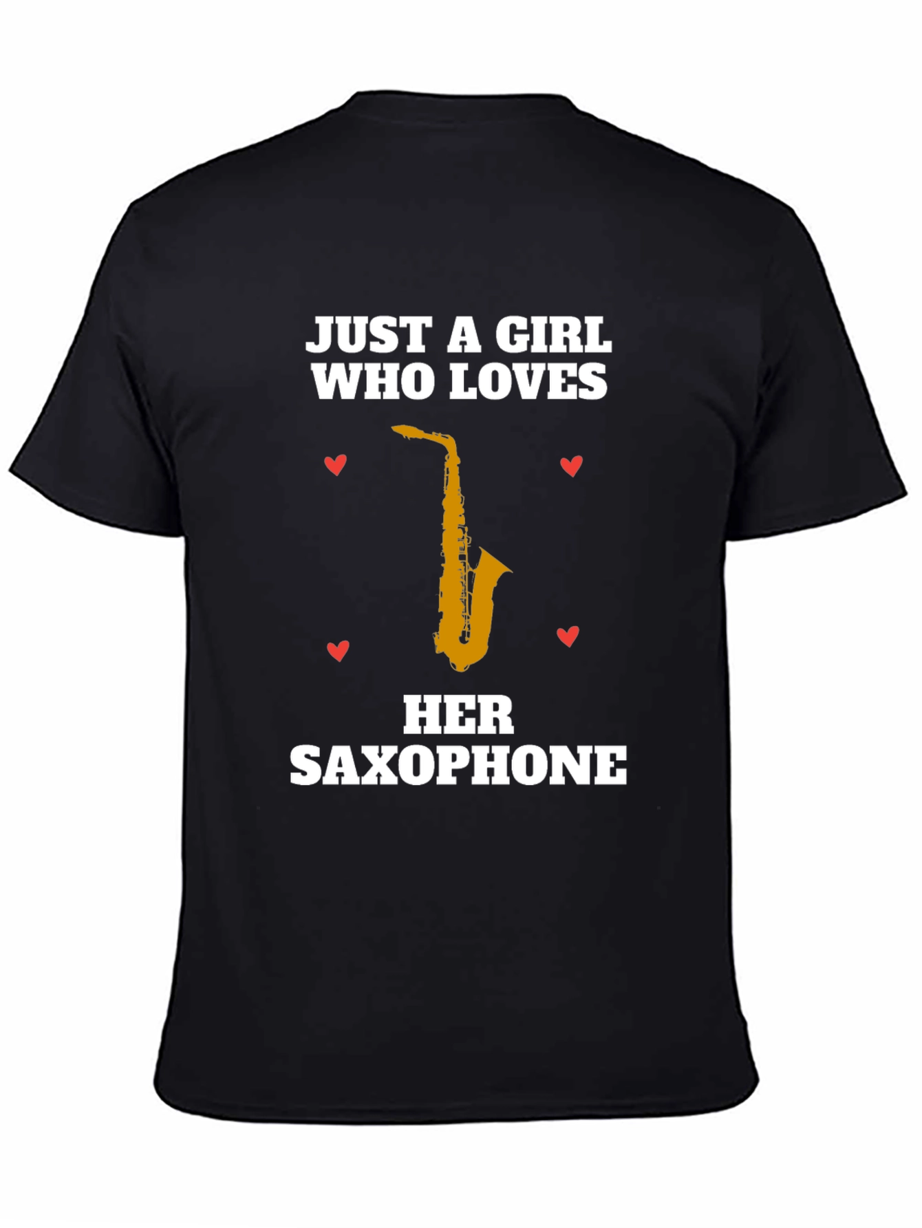 Just A Girl Who Loves Her Saxophone T-Shirt