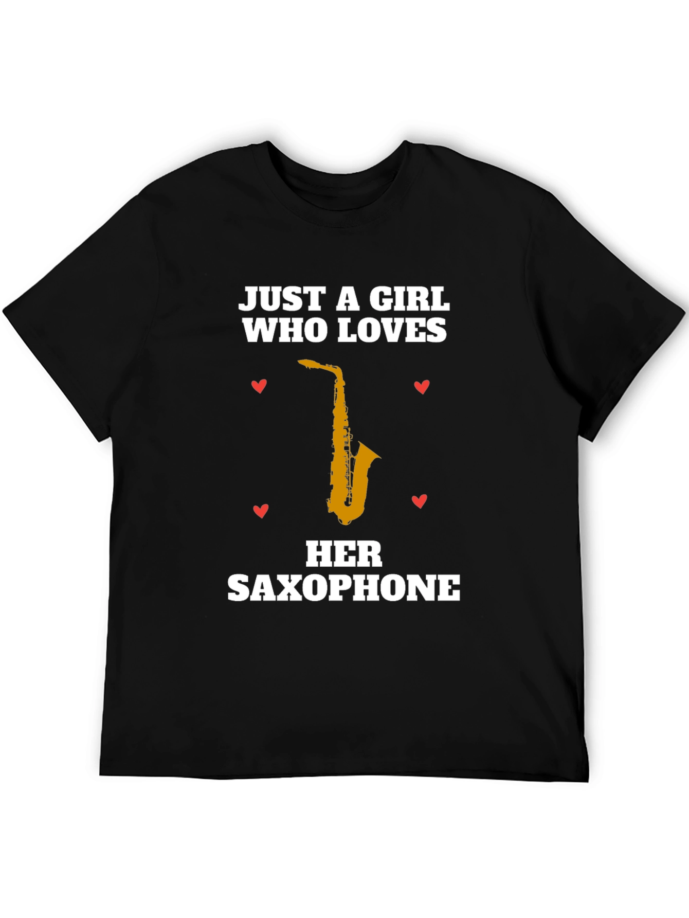 Just A Girl Who Loves Her Saxophone T-Shirt