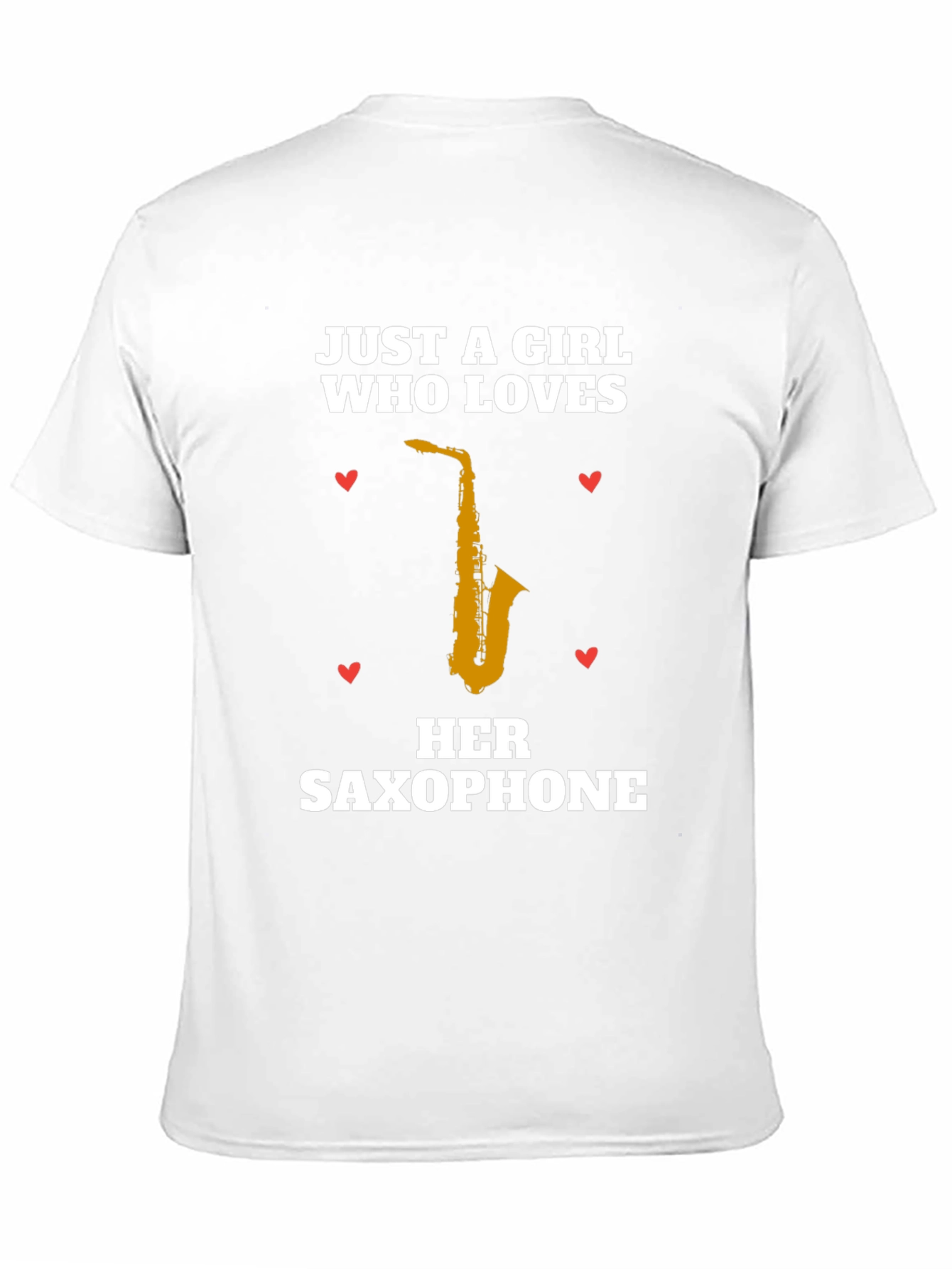 Just A Girl Who Loves Her Saxophone T-Shirt