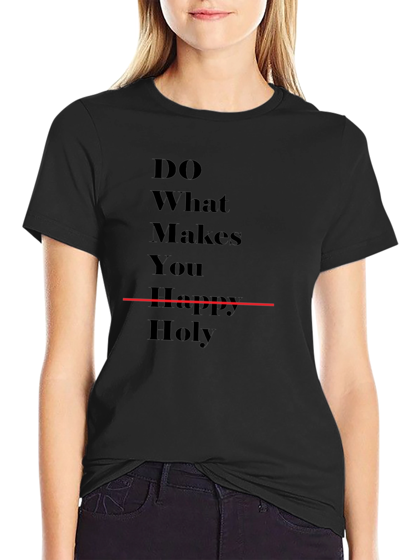 Do What Makes You Happy T-Shirt