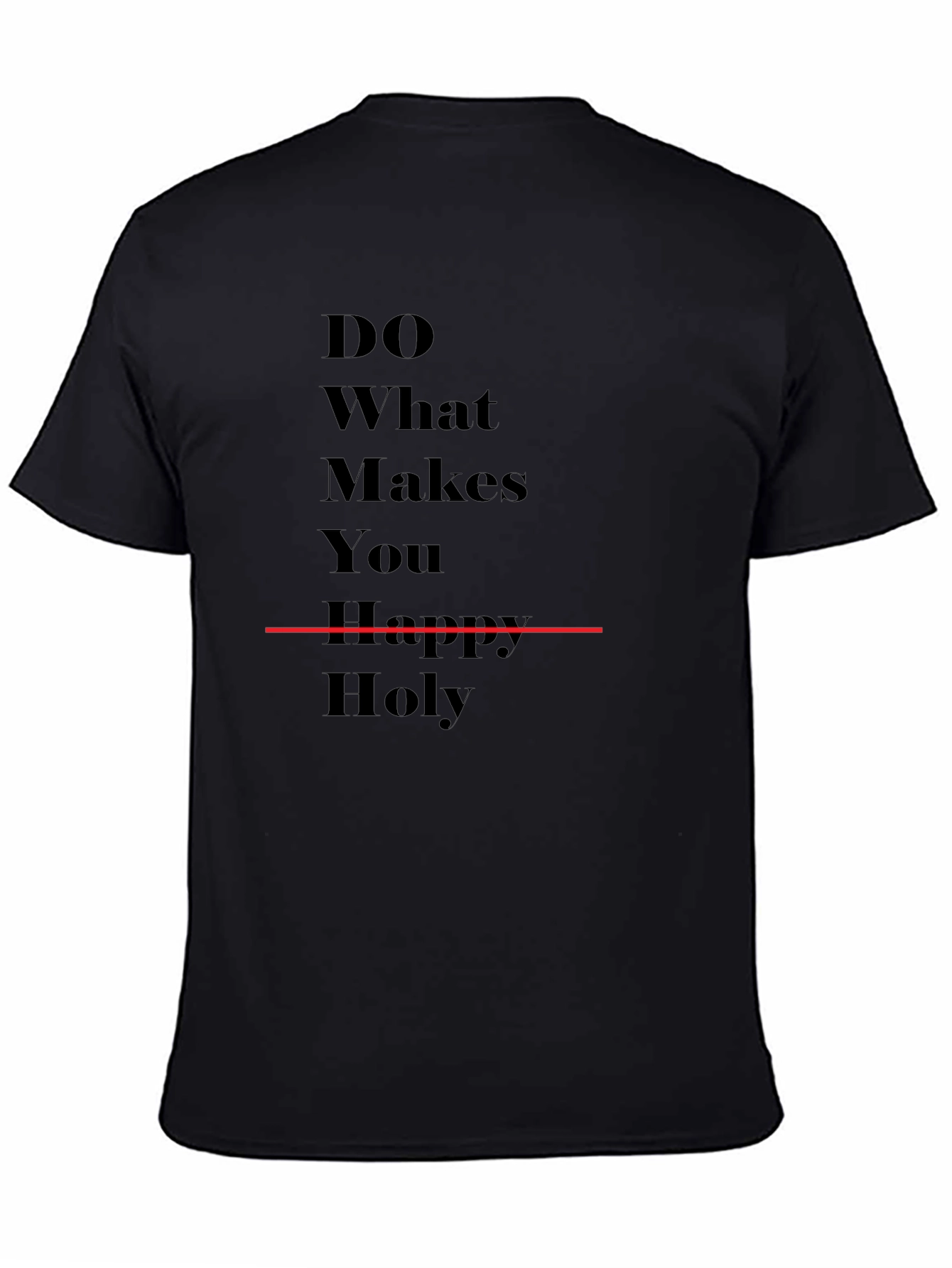 Do What Makes You Happy T-Shirt