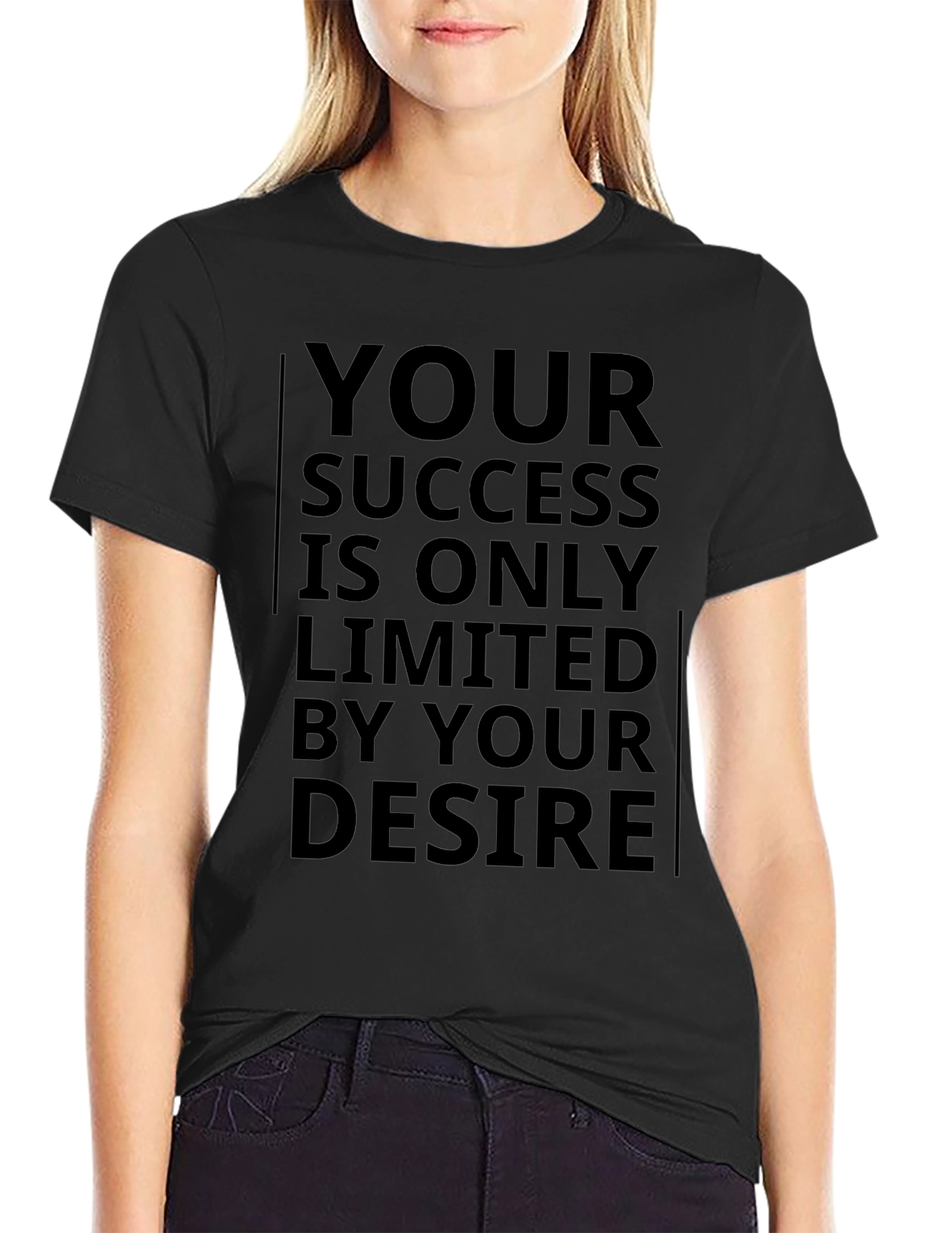Motivational T-Shirt: Your Success Your Desire