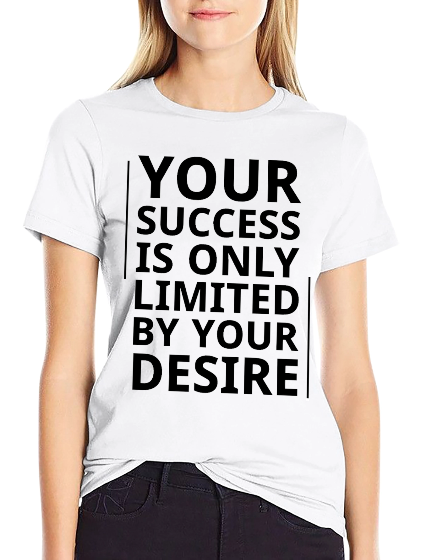 Motivational T-Shirt: Your Success Your Desire