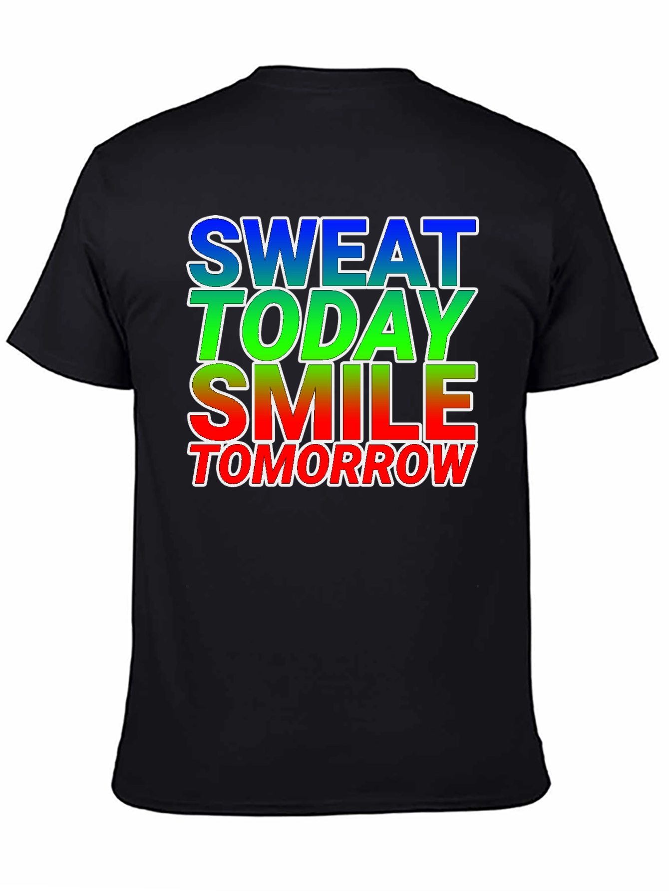 Motivational Sweat Today Smile Tomorrow Graphic Tee