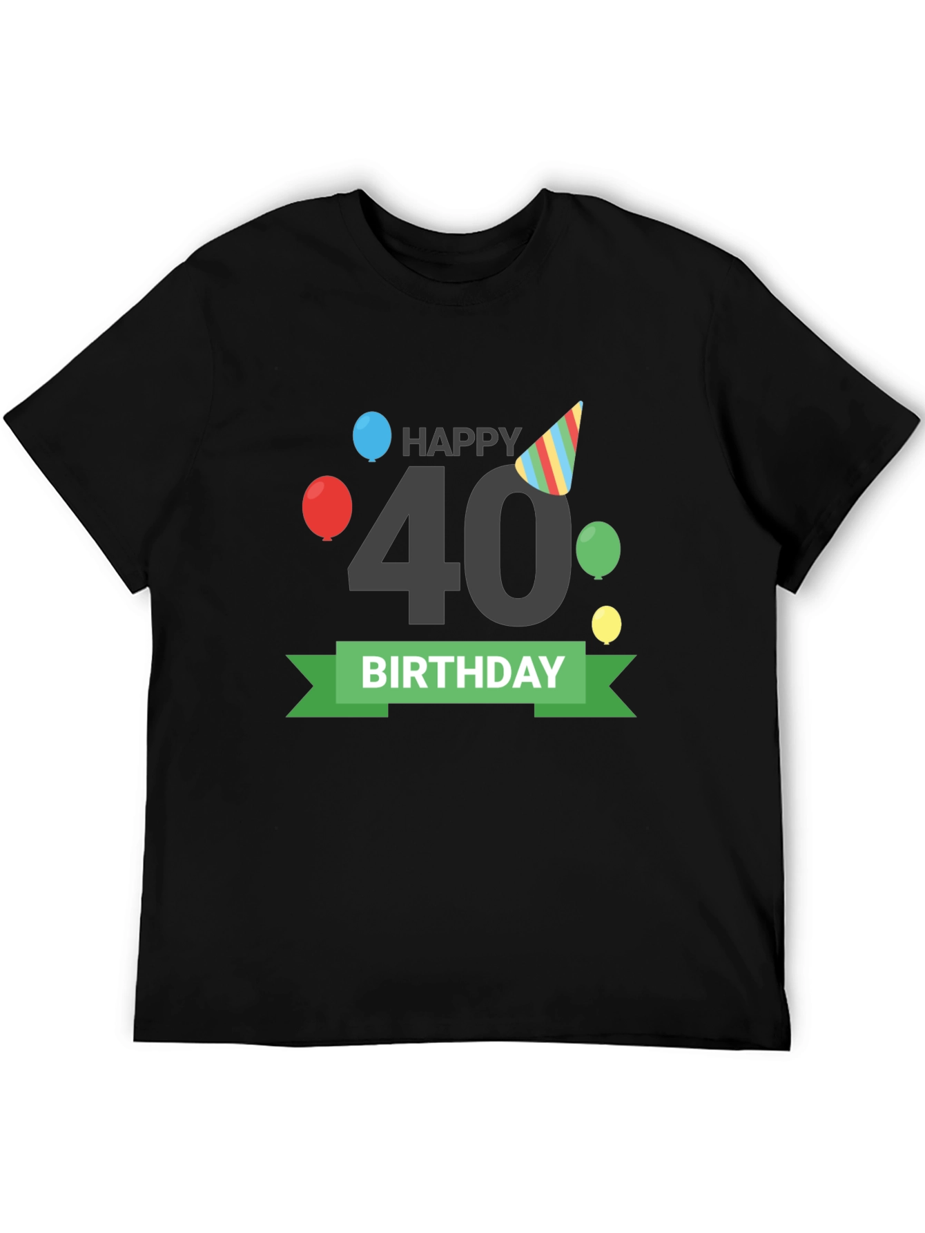 Happy 40th Birthday T-Shirt Black Tee