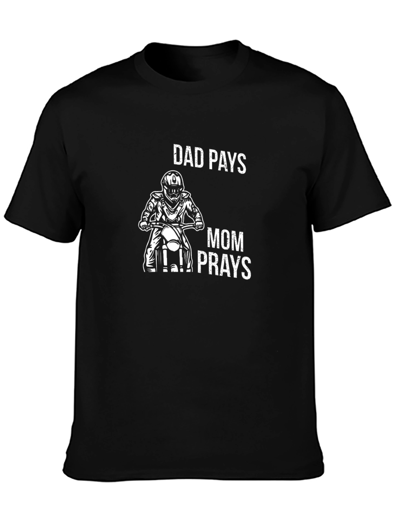 Dad Pays Mom Prays Biker T-Shirt
