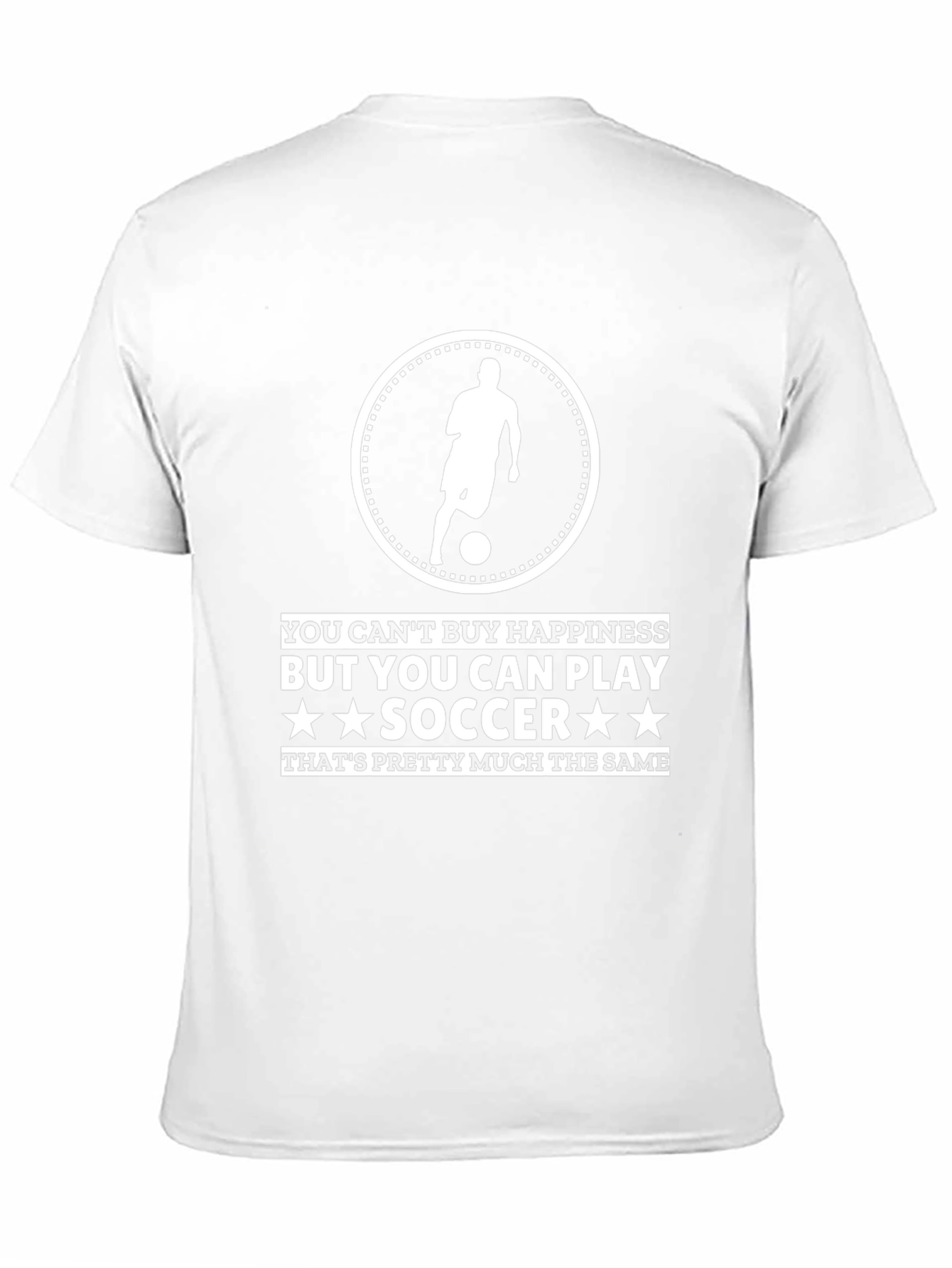Soccer Player T-Shirt - Play Soccer Happiness