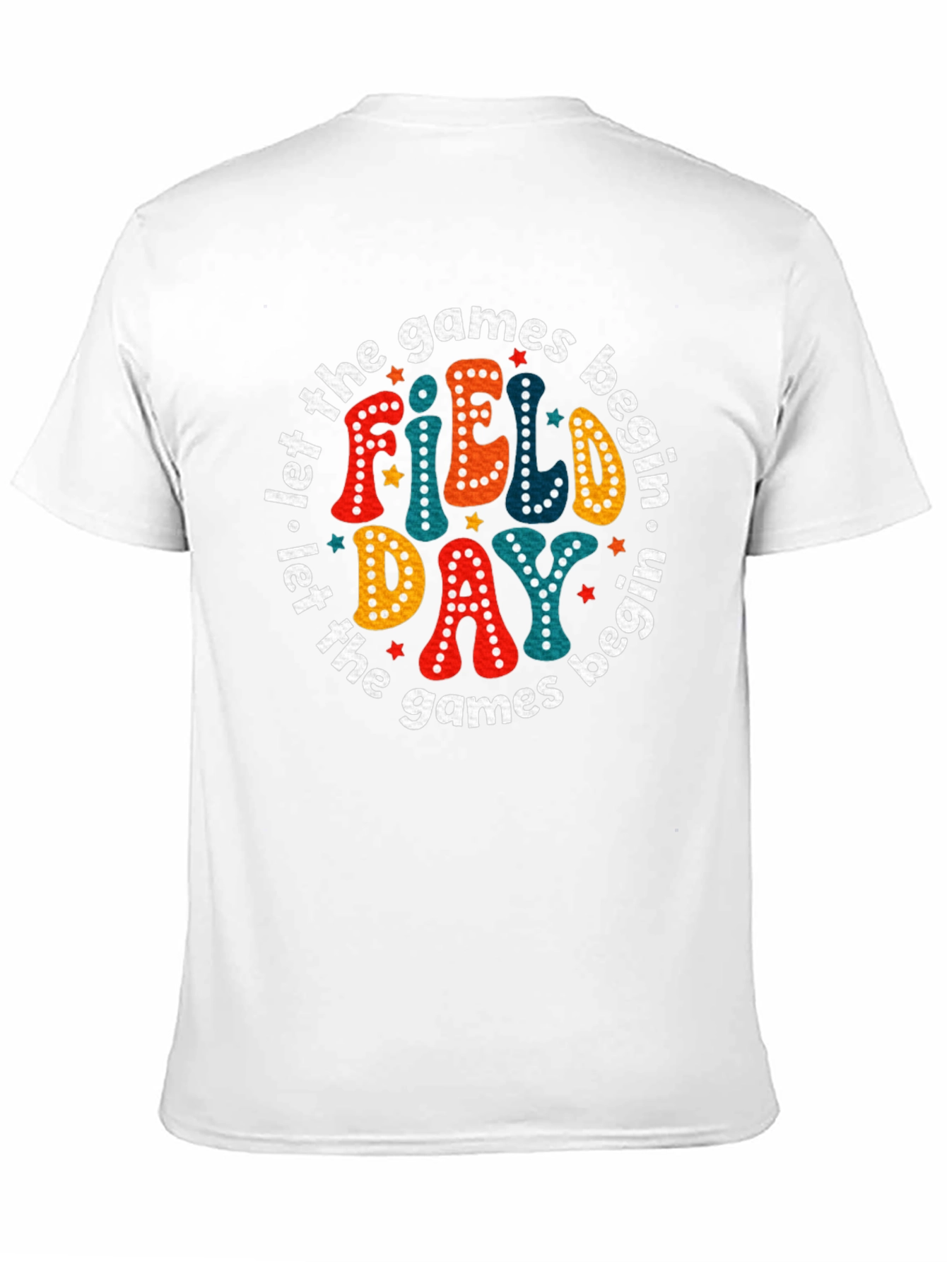 Field Day Tee - Let the Games Begin!