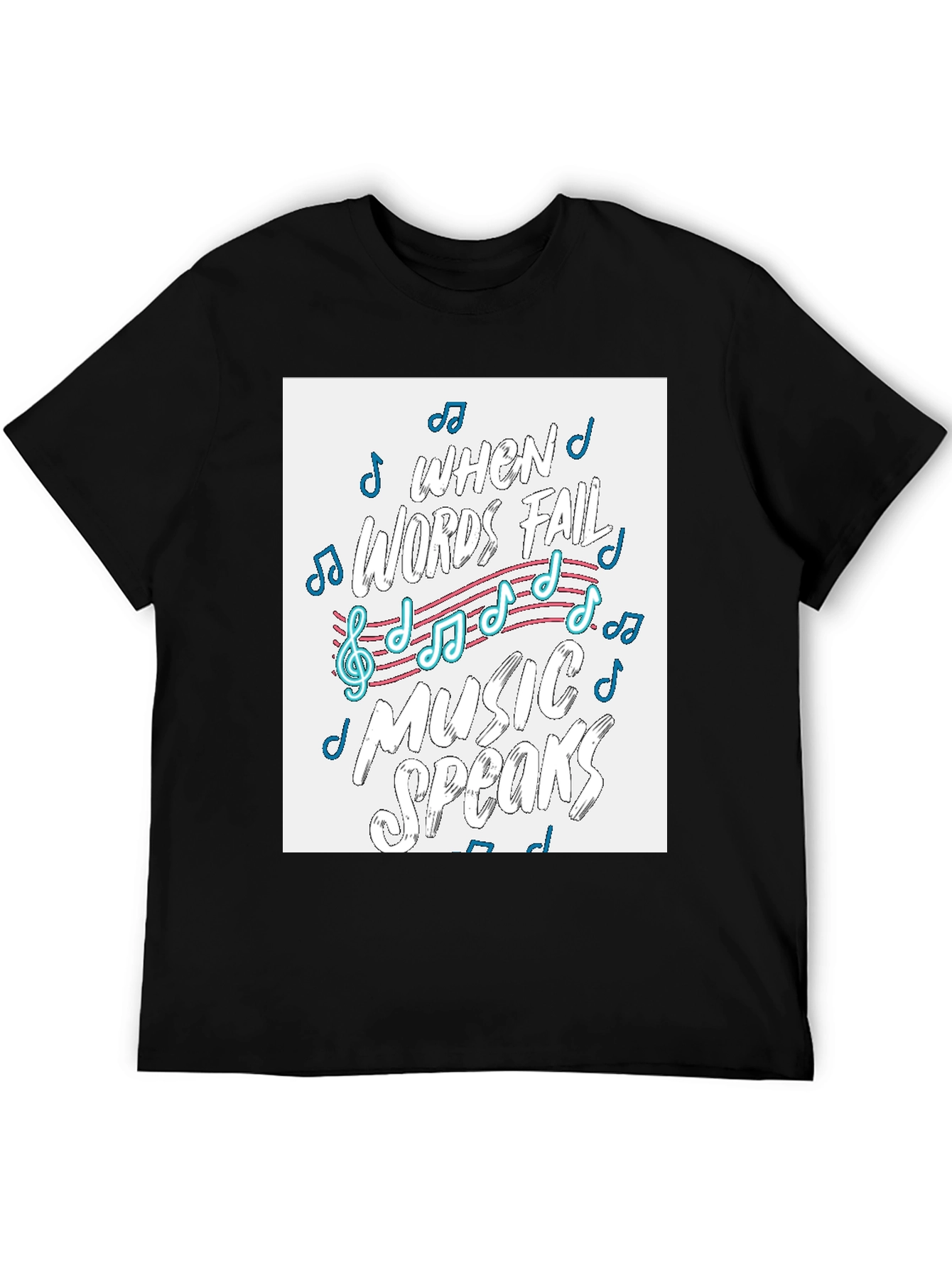 Music Speaks T-Shirt - Words Fail Design