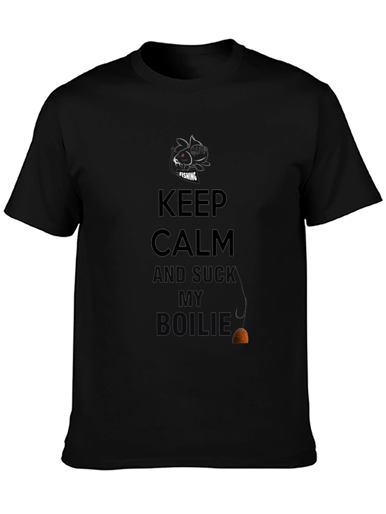 Keep Calm and Suck My Boilies Black Fishing T-Shirt